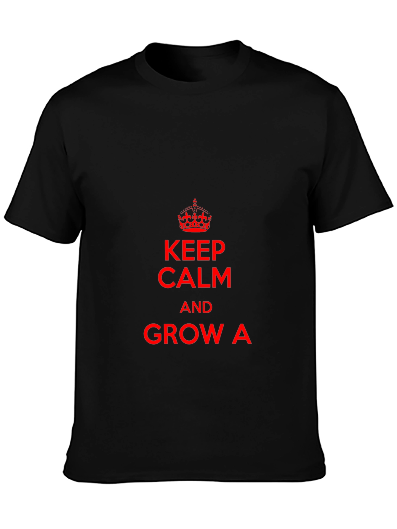 Keep Calm & Grow A T-Shirt