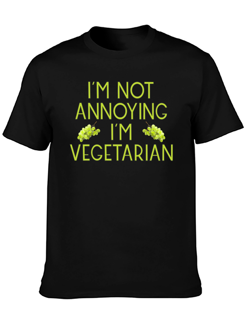 Vegetarian Humor T-Shirt - Im Not Annoying!