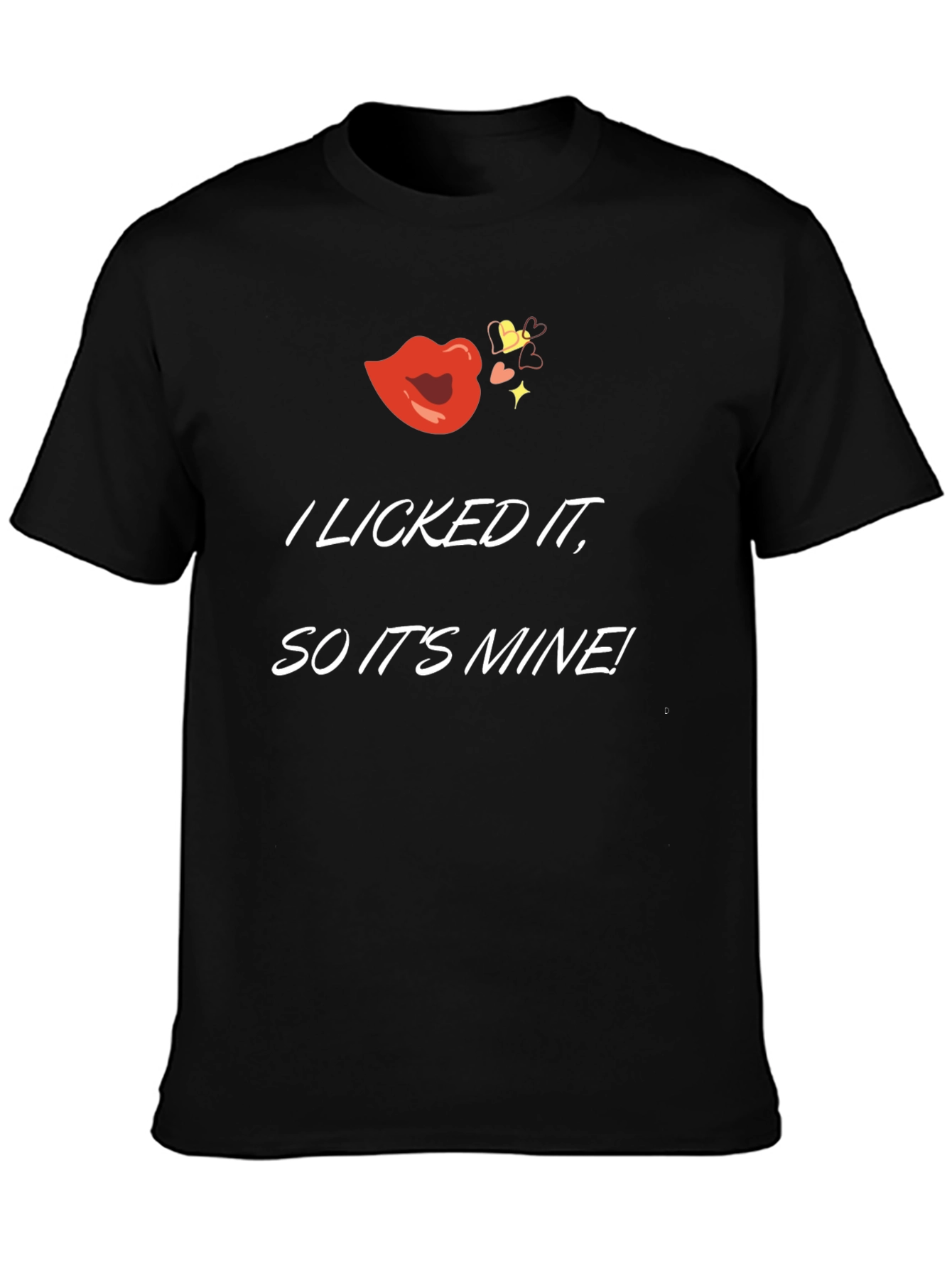 I Licked It T-Shirt - Funny Novelty Tee