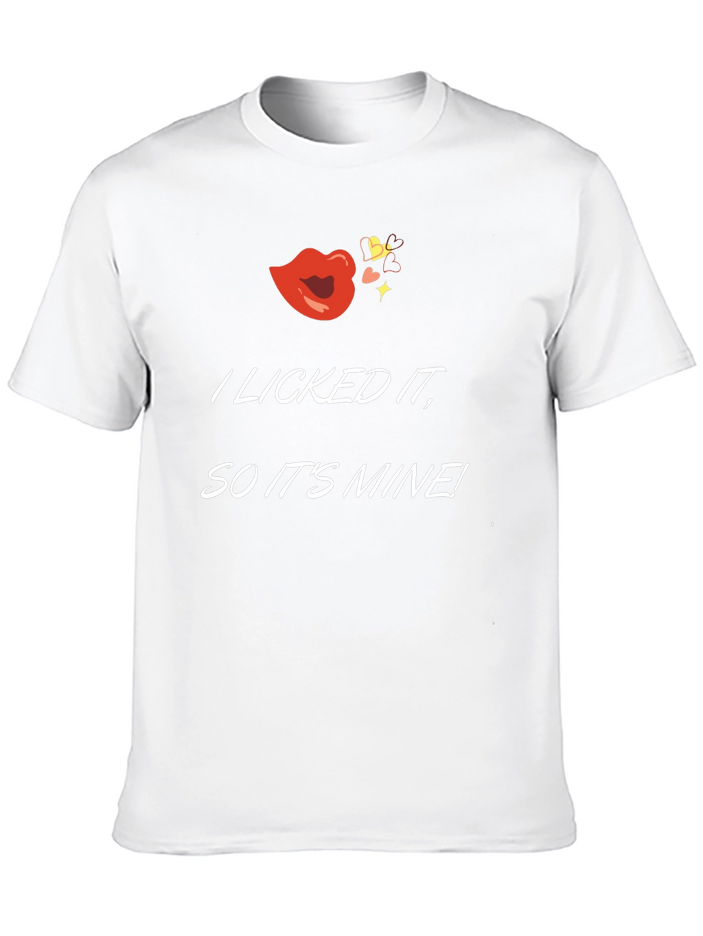I Licked It T-Shirt - Funny Novelty Tee