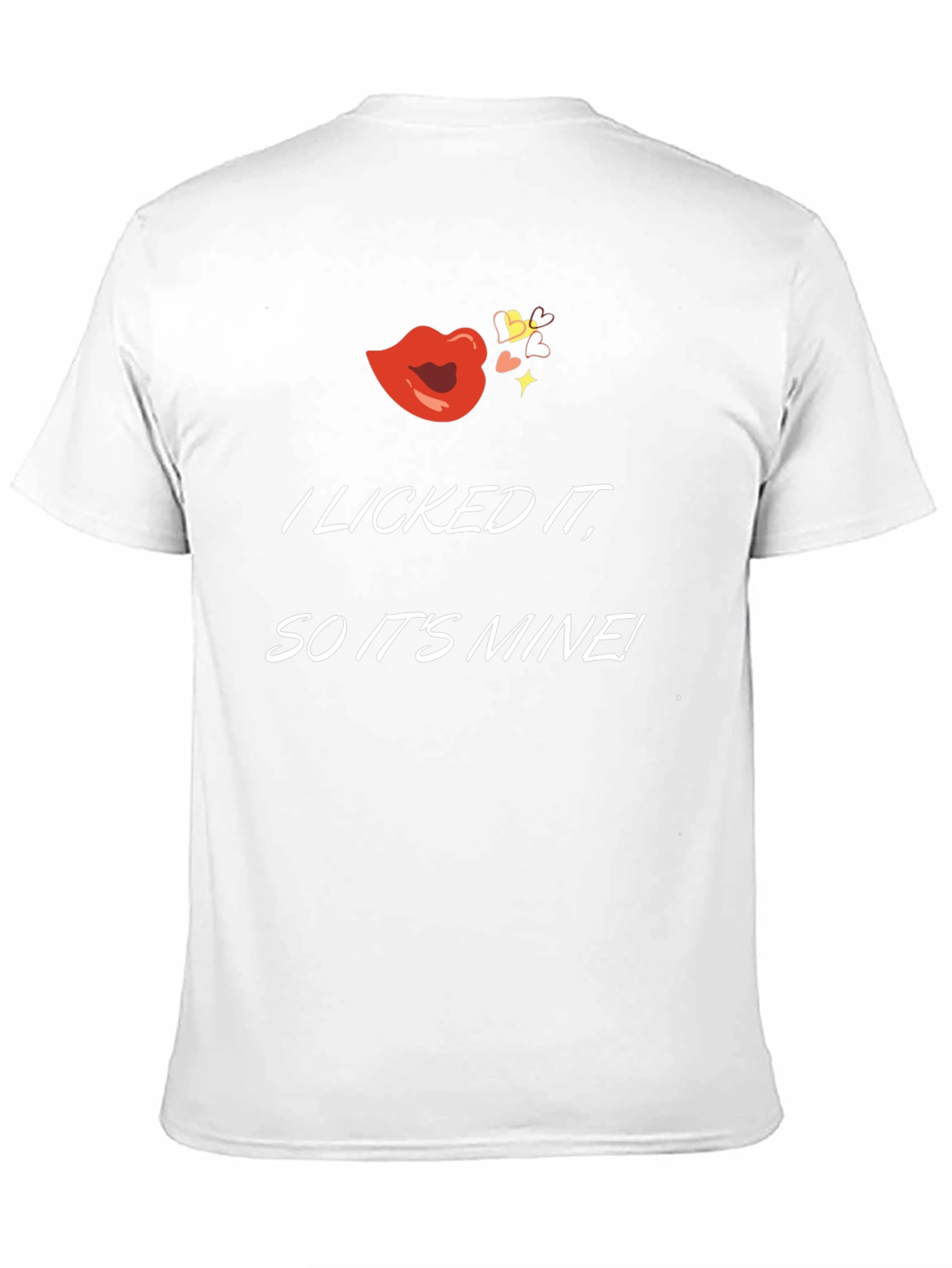 I Licked It T-Shirt - Funny Novelty Tee