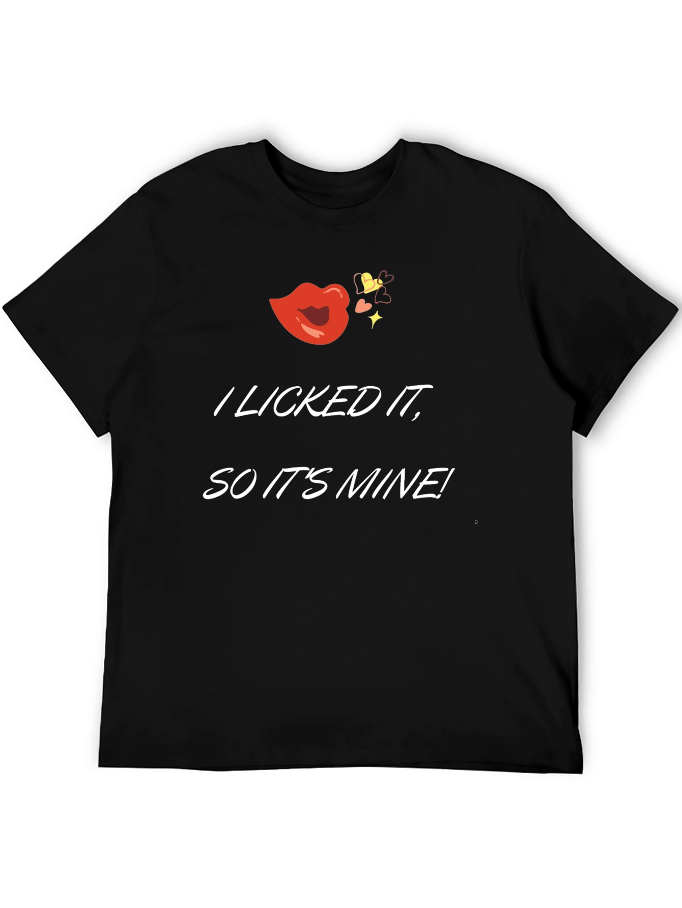 I Licked It T-Shirt - Funny Novelty Tee