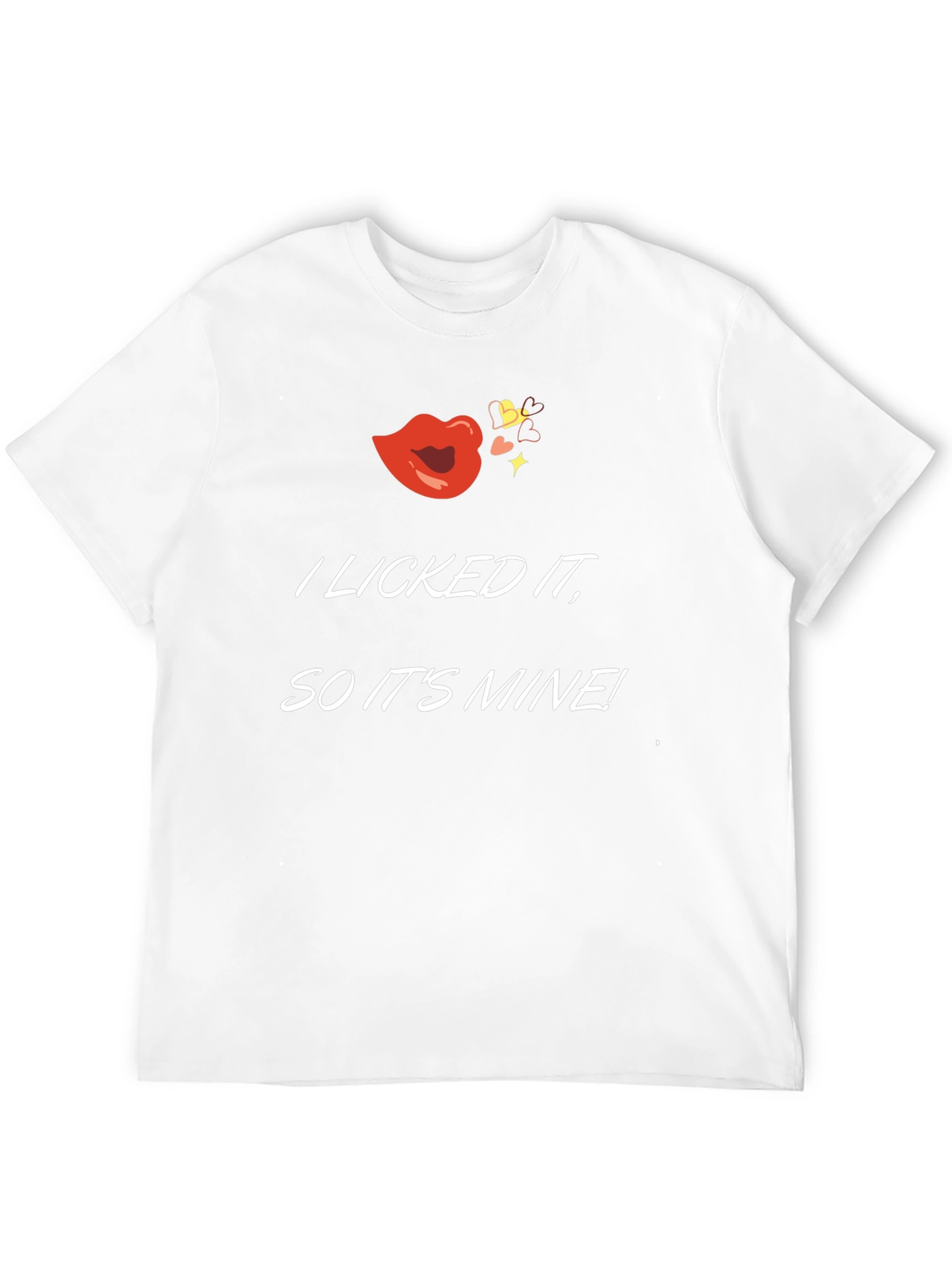 I Licked It T-Shirt - Funny Novelty Tee