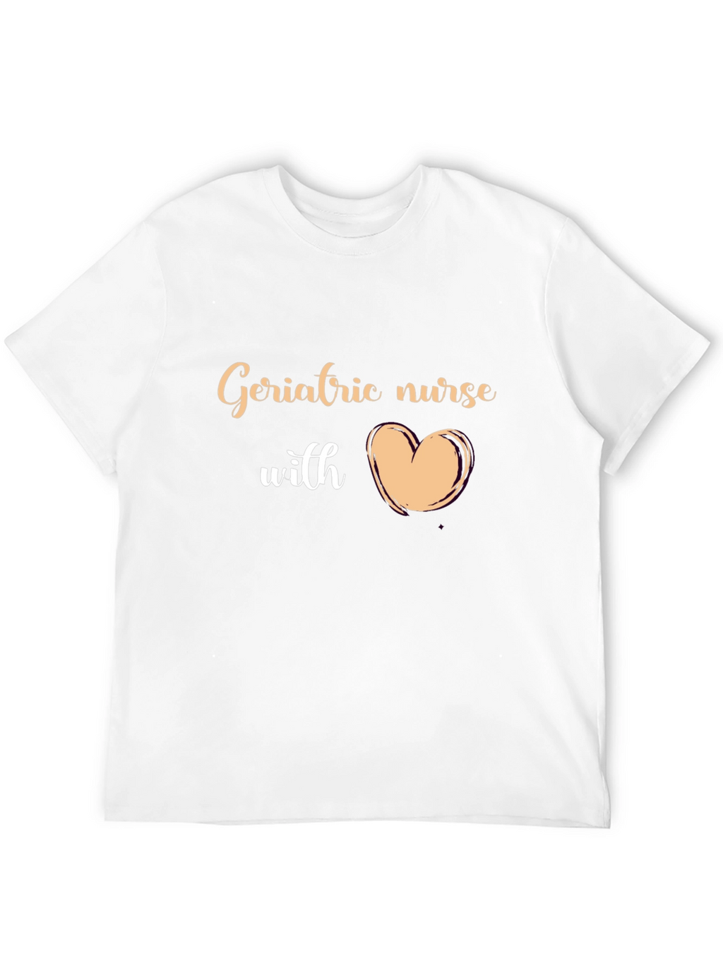 Geriatric Nurse with Heart T-Shirt