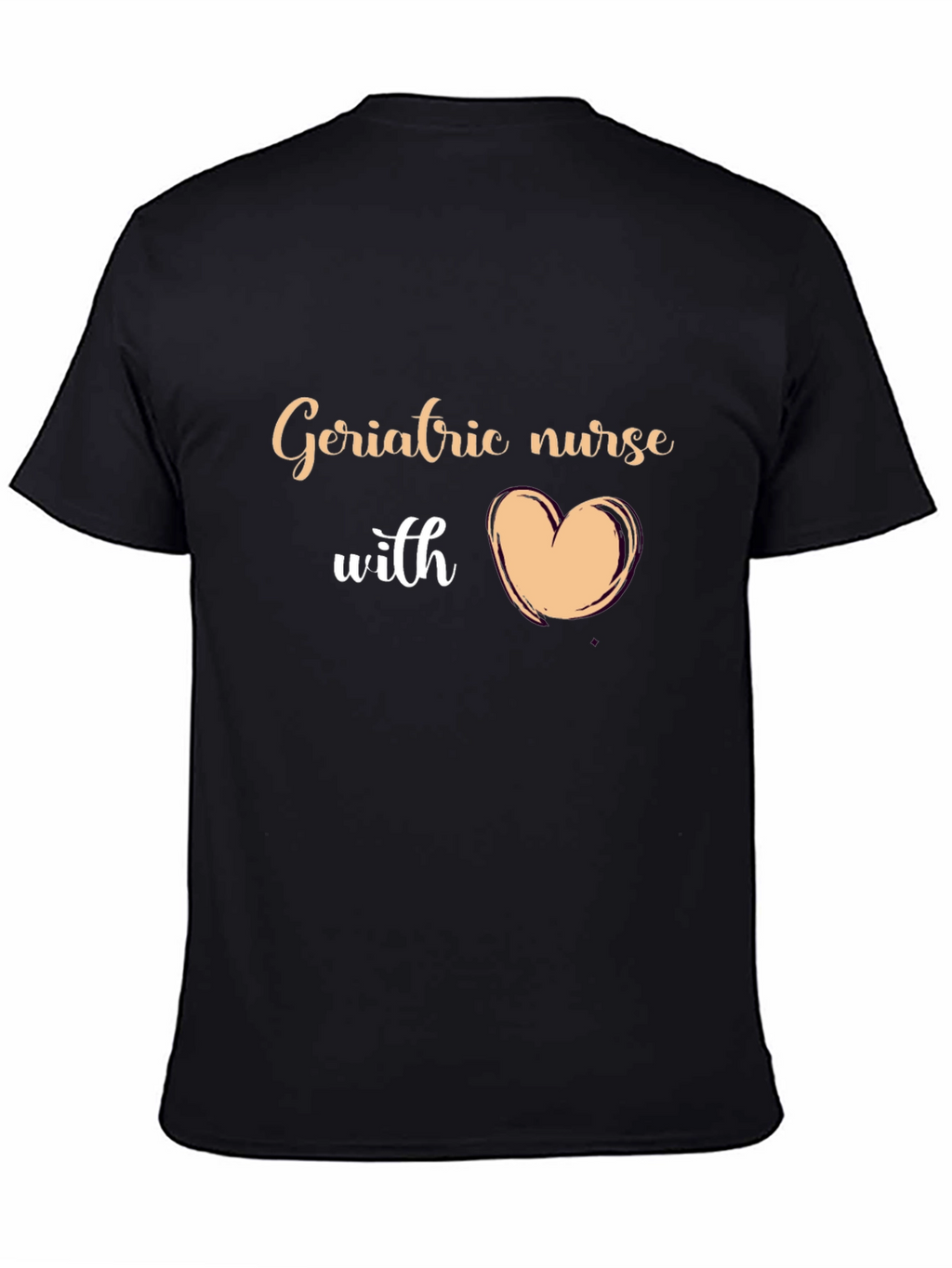 Geriatric Nurse with Heart T-Shirt