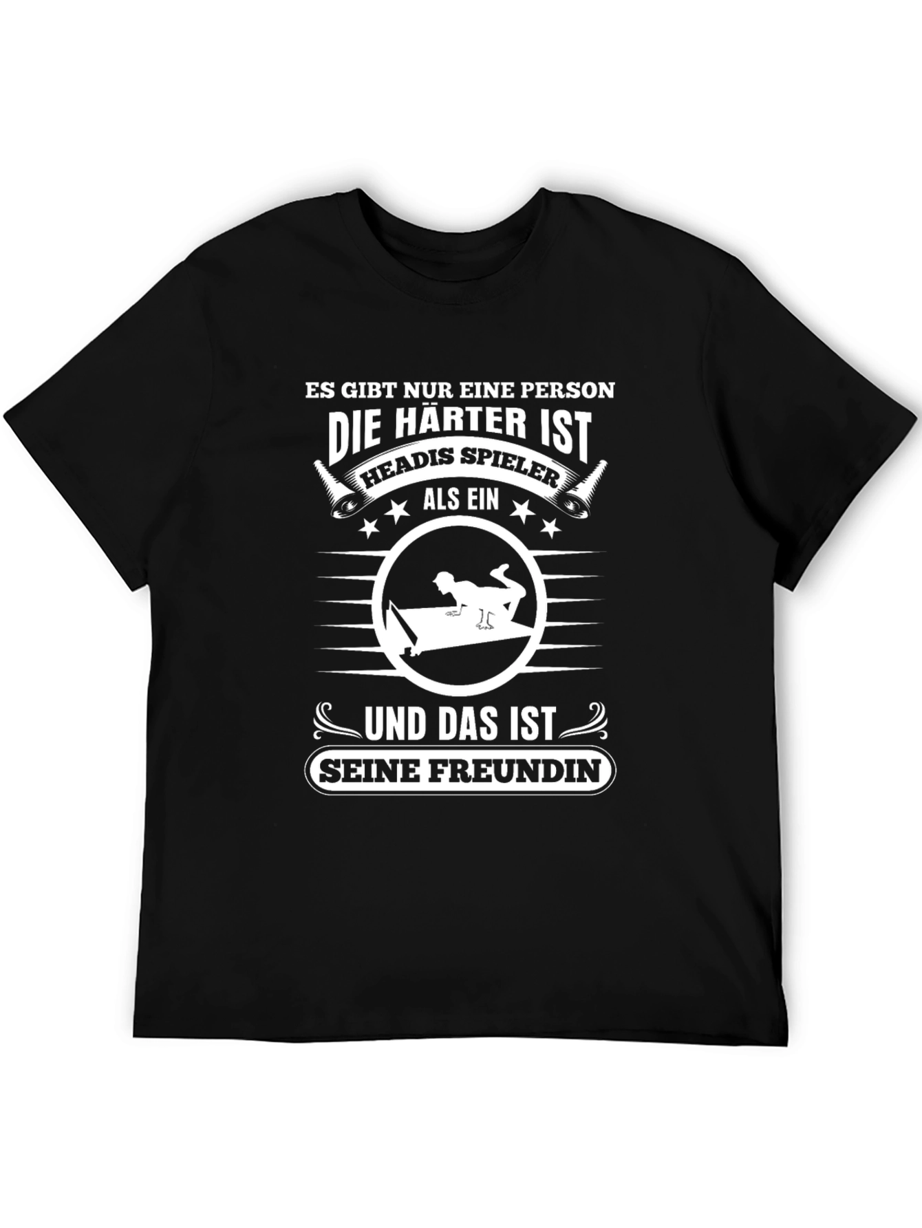 Headis Player Girlfriend T-Shirt - Hardest Person