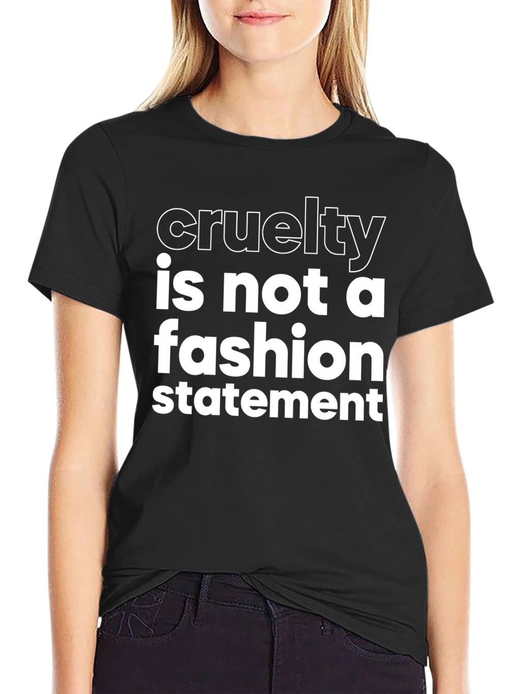 Cruelty Is Not a Fashion Statement Black T-Shirt