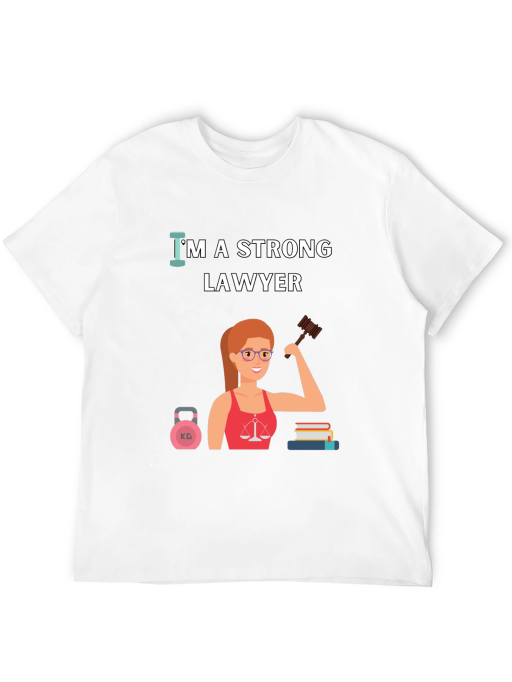 Strong Lawyer T-Shirt - Empowering Women in Law