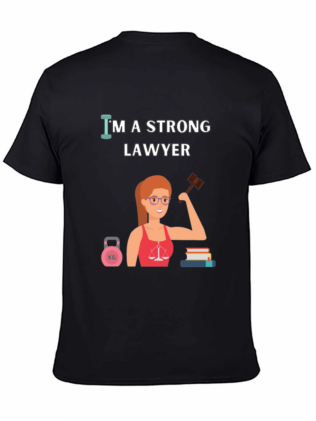 Strong Lawyer T-Shirt - Empowering Women in Law