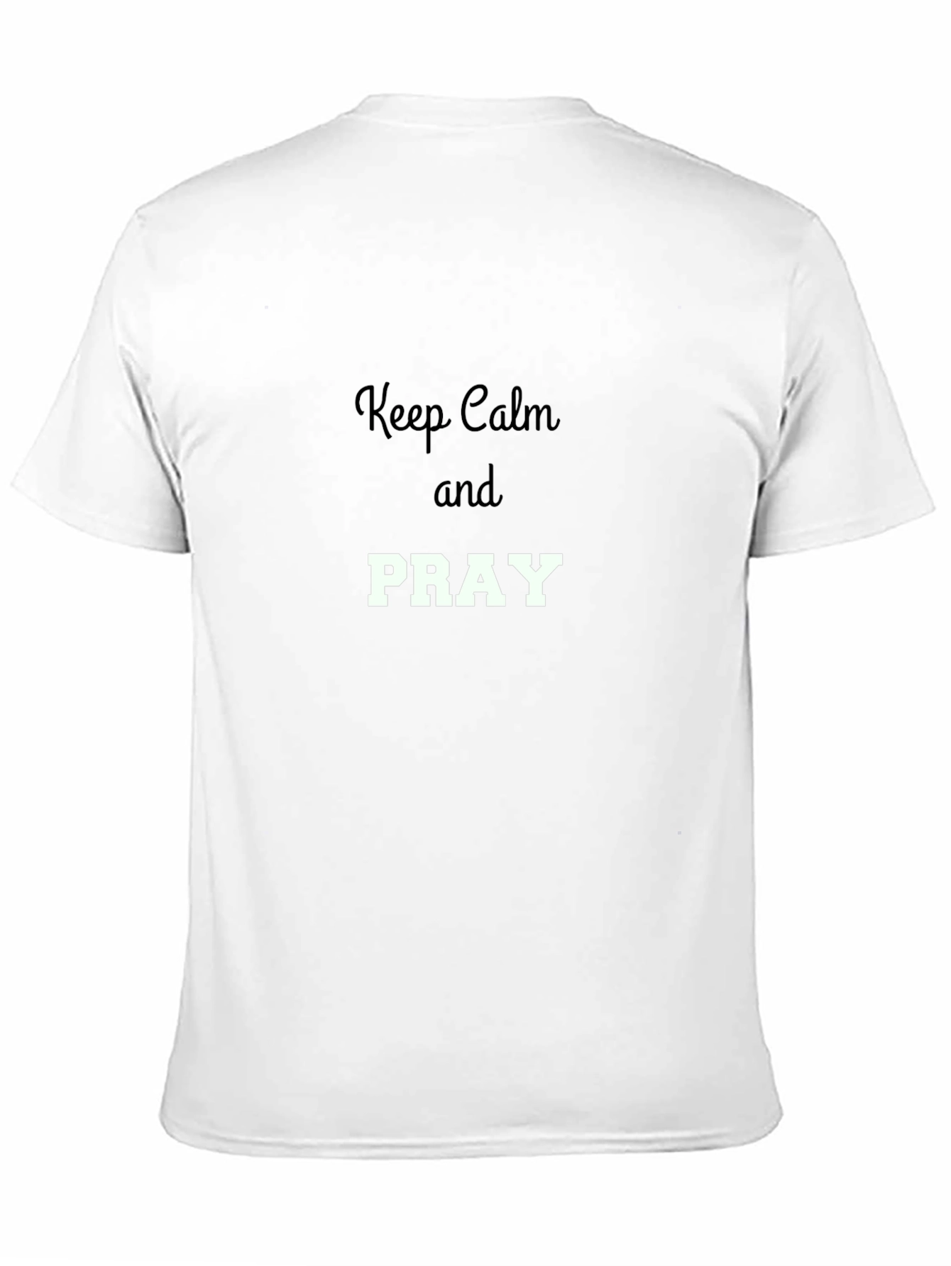 Keep Calm and Pray Graphic T-Shirt
