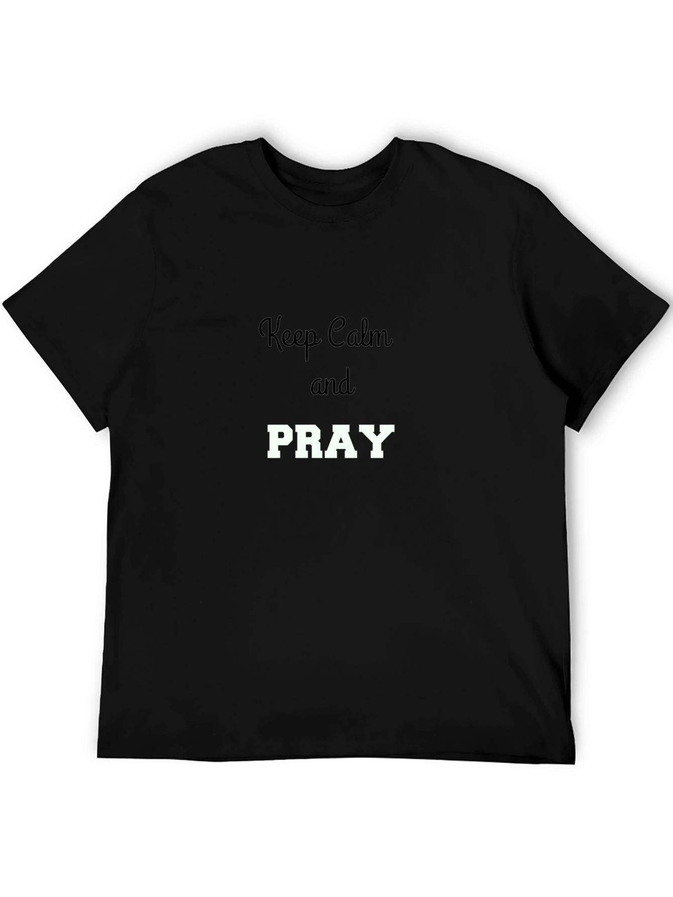 Keep Calm and Pray Graphic T-Shirt