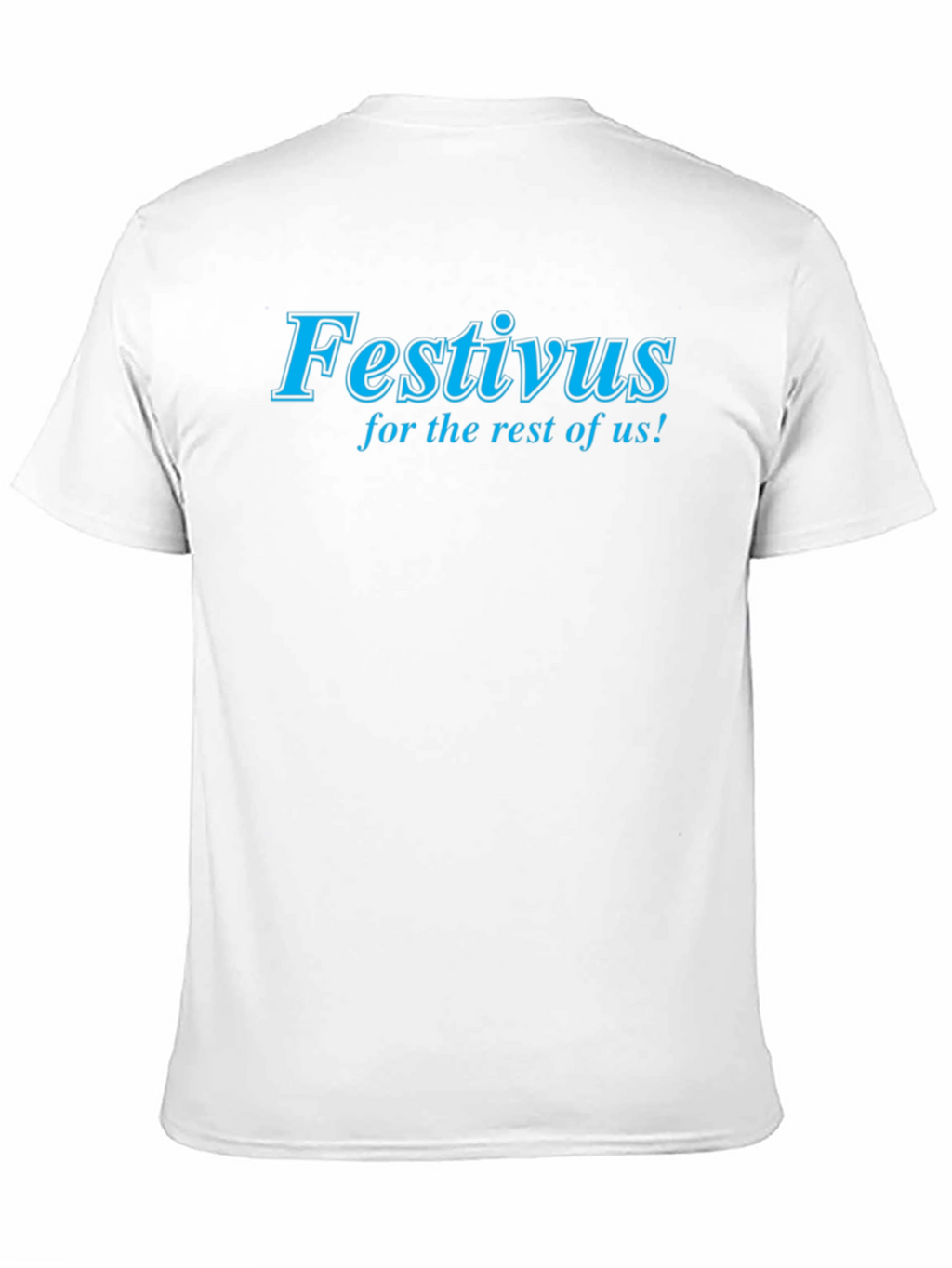 Festivus for the Rest of Us Black T-Shirt