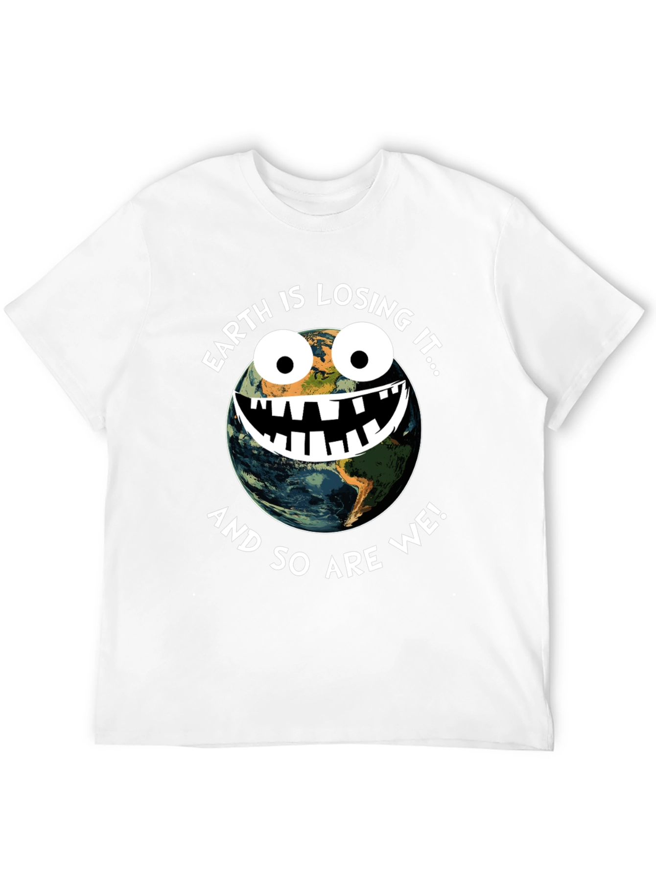 Earth is Losing It Graphic T-Shirt