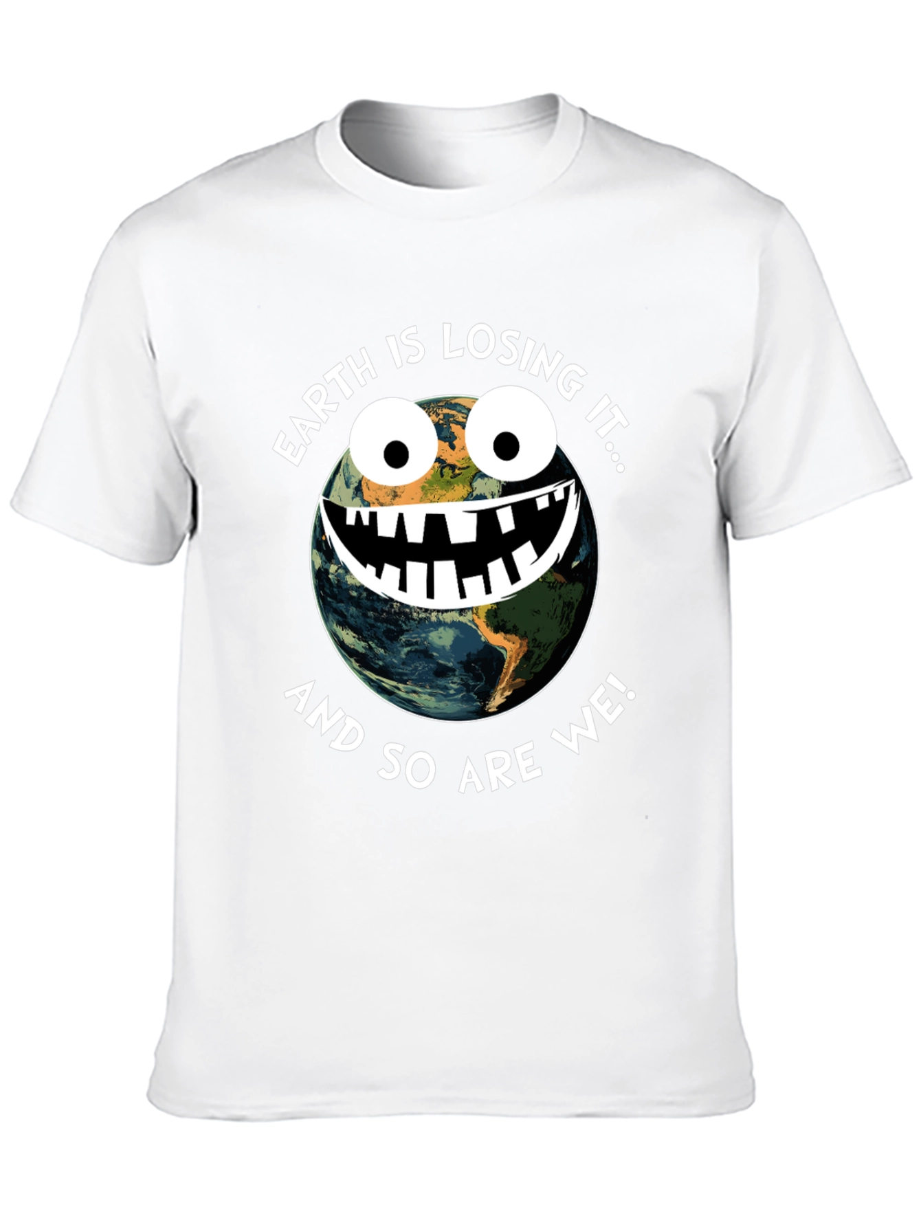 Earth is Losing It Graphic T-Shirt