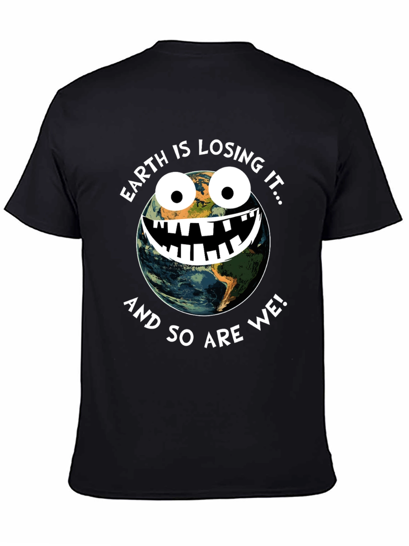 Earth is Losing It Graphic T-Shirt