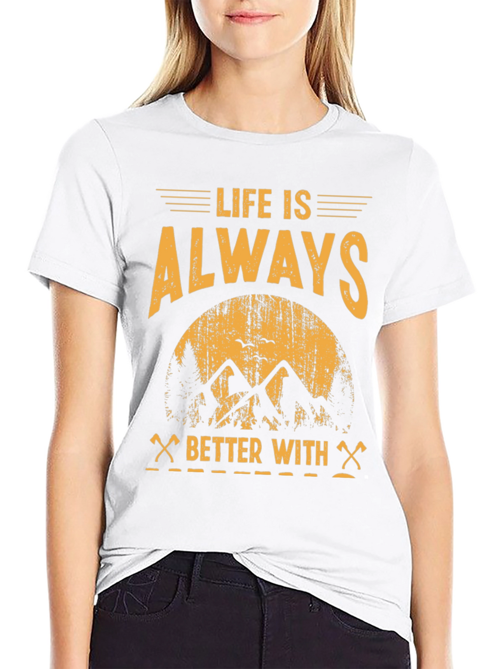 Life is Always Better With T-Shirt - Adventure Tee
