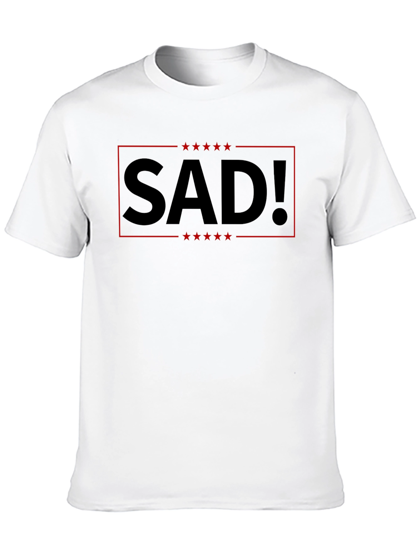 SAD! Graphic Tee - Political Statement T-Shirt