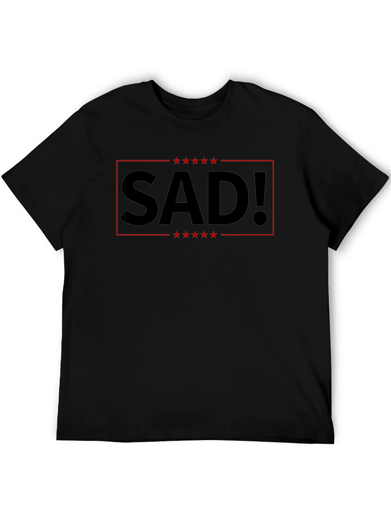 SAD! Graphic Tee - Political Statement T-Shirt