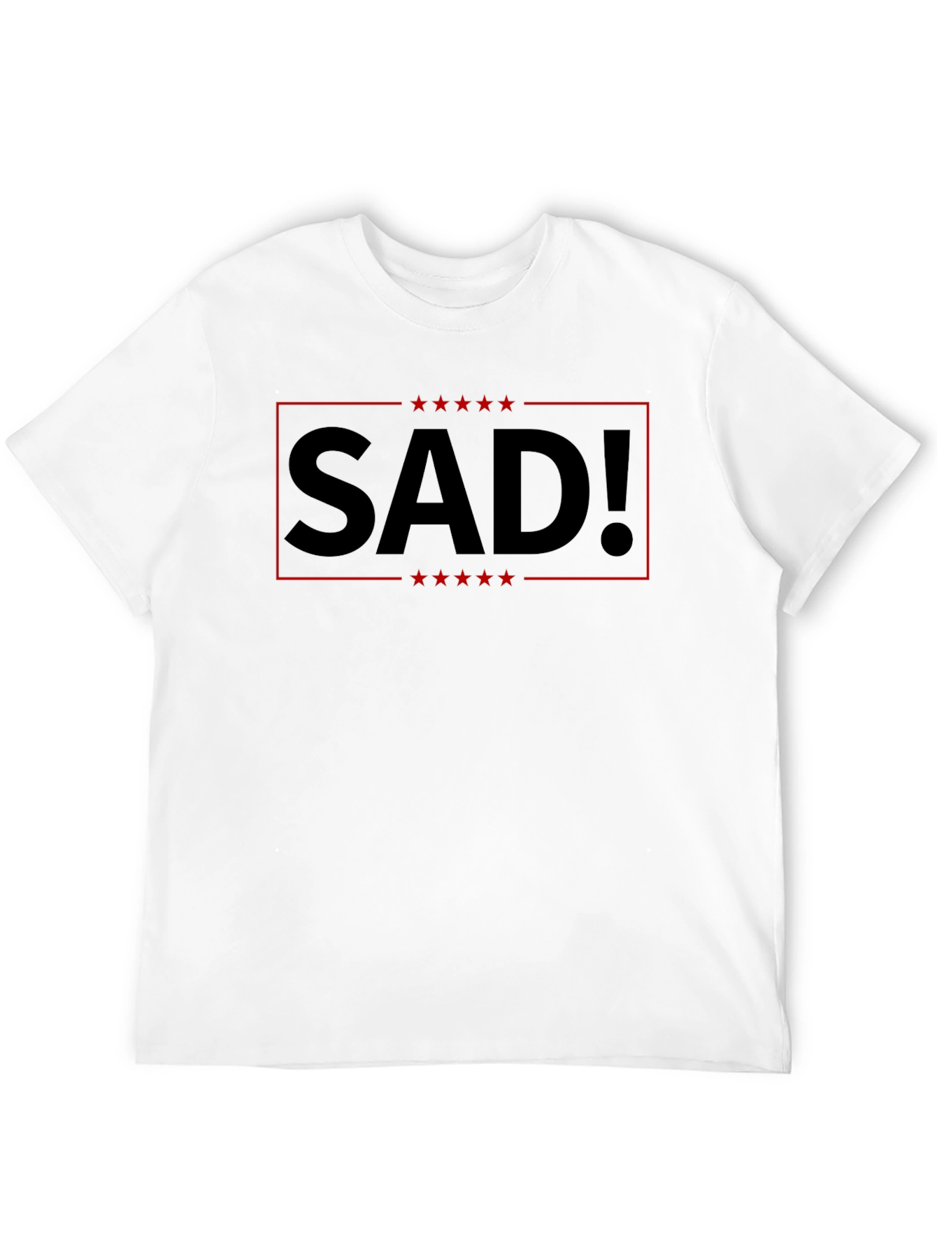 SAD! Graphic Tee - Political Statement T-Shirt