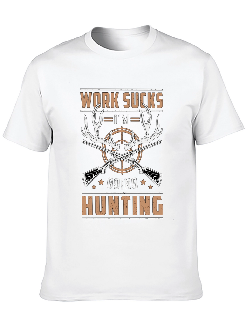 Work Sucks Im Going Hunting T-Shirt
