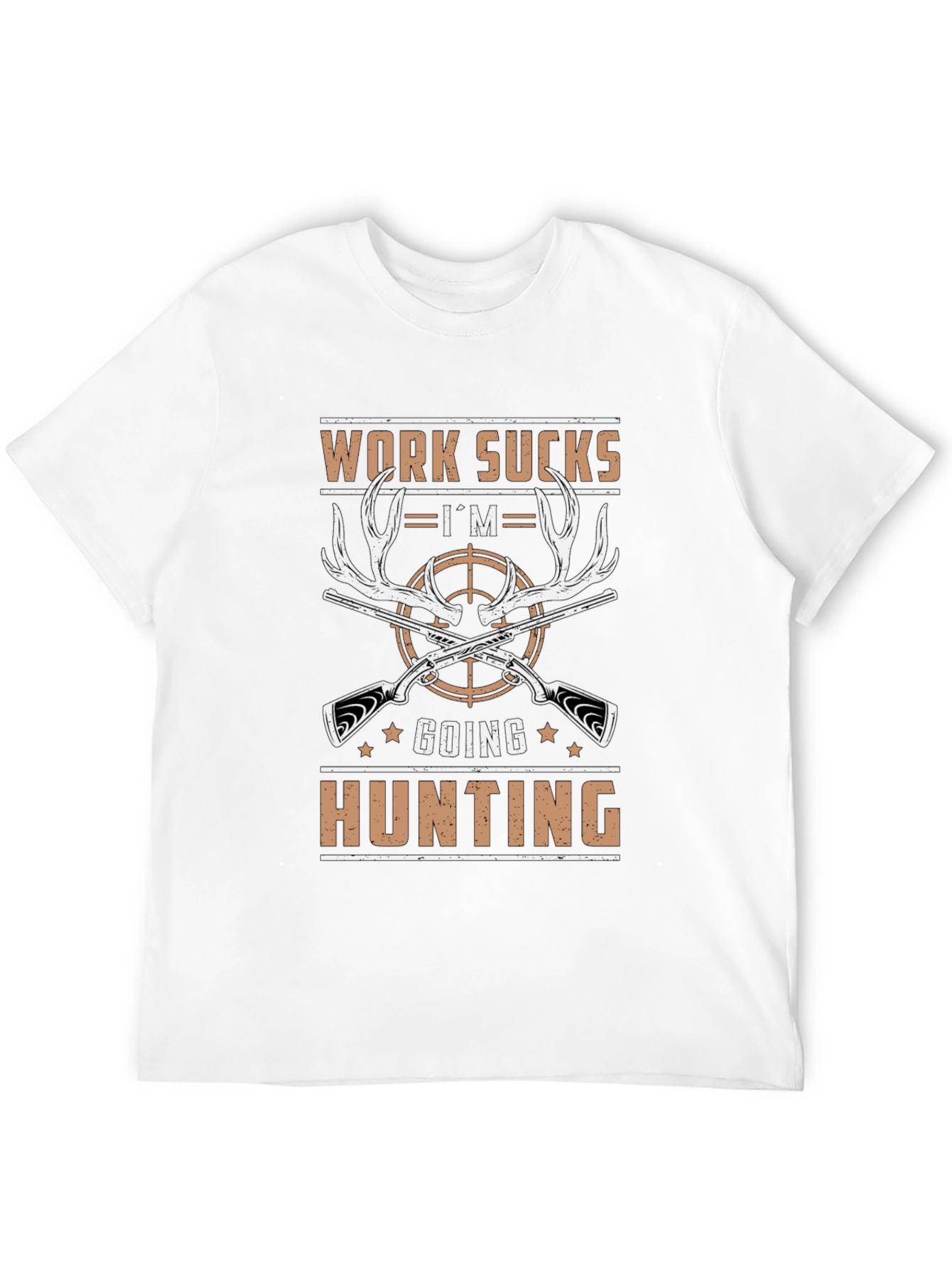 Work Sucks Im Going Hunting T-Shirt