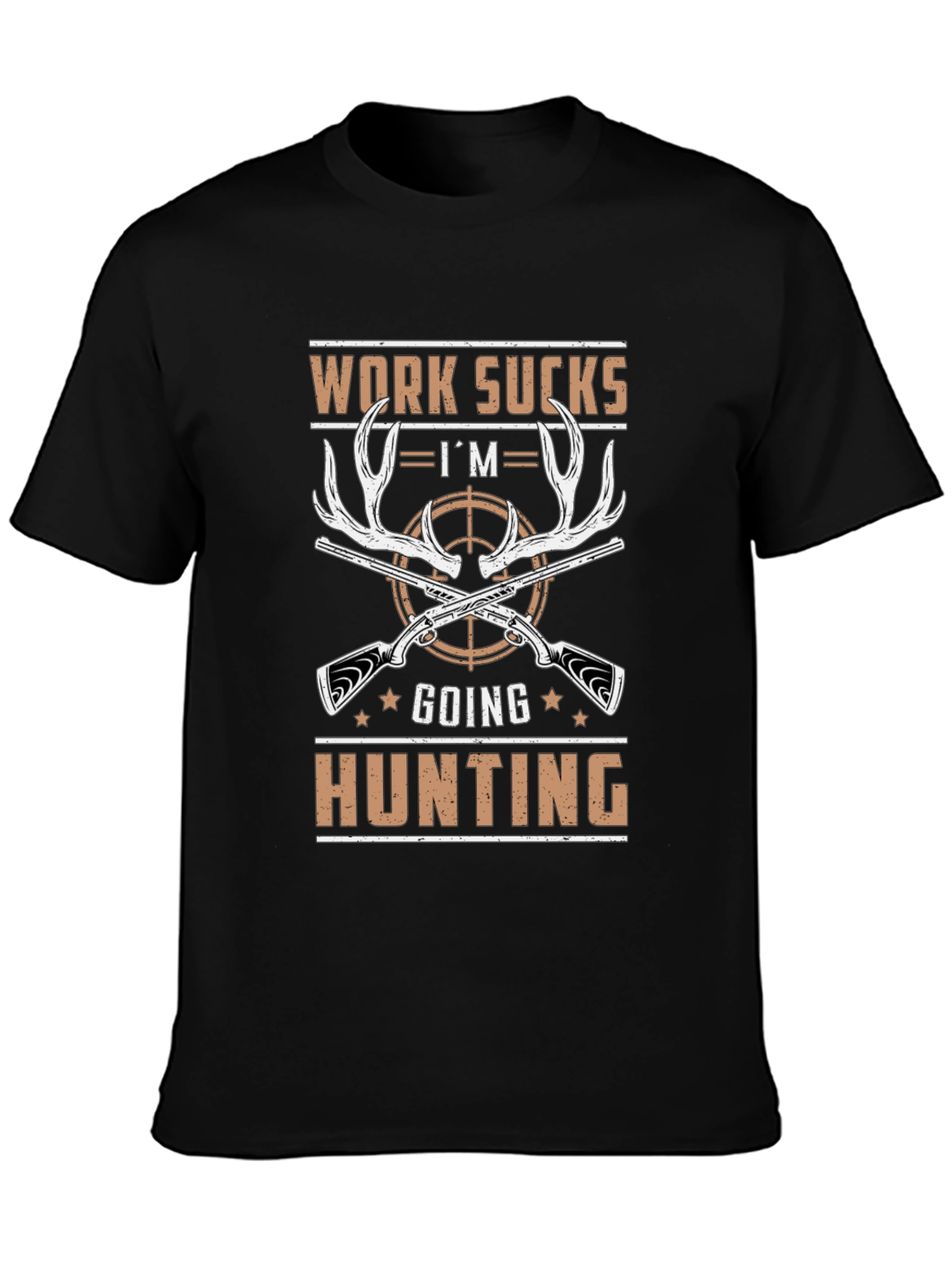 Work Sucks Im Going Hunting T-Shirt