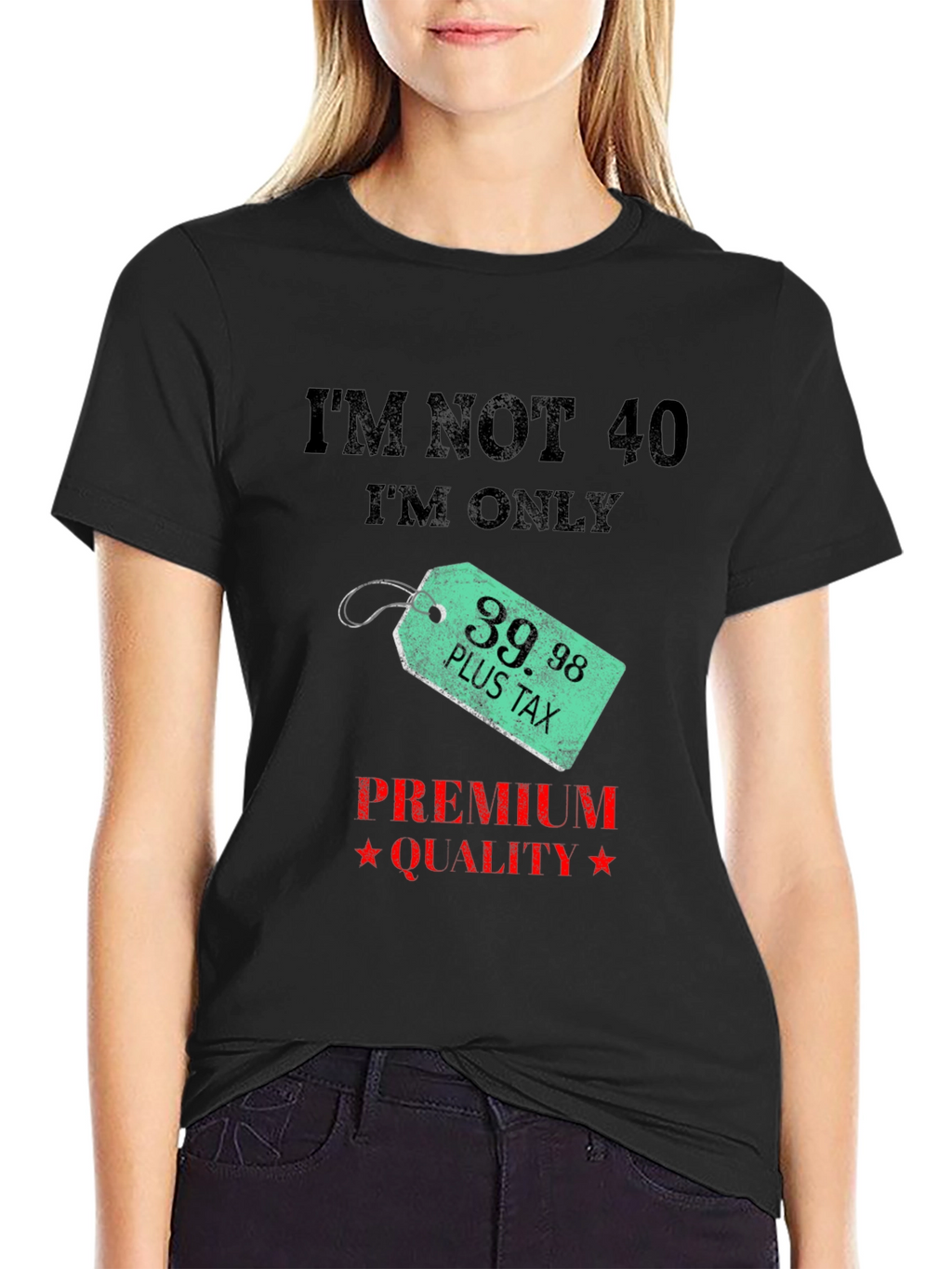 Funny 39.98 Plus Tax Premium Quality Black T-Shirt