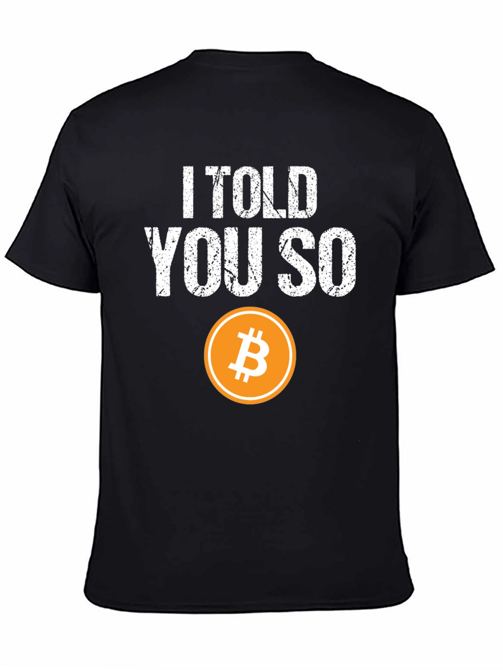 I Told You So Bitcoin Crypto T-Shirt