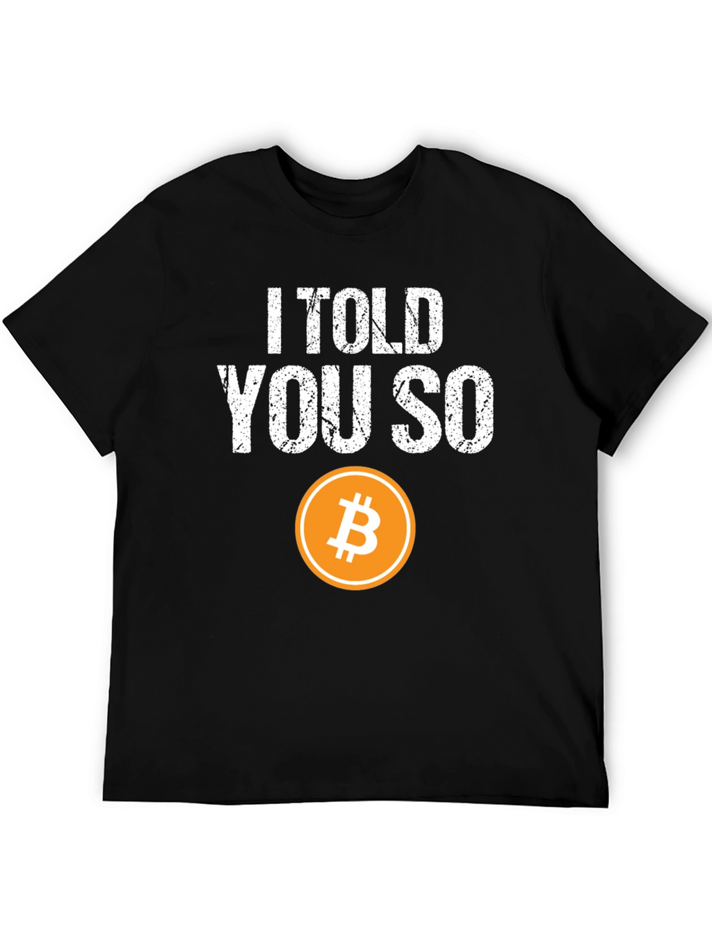 I Told You So Bitcoin Crypto T-Shirt