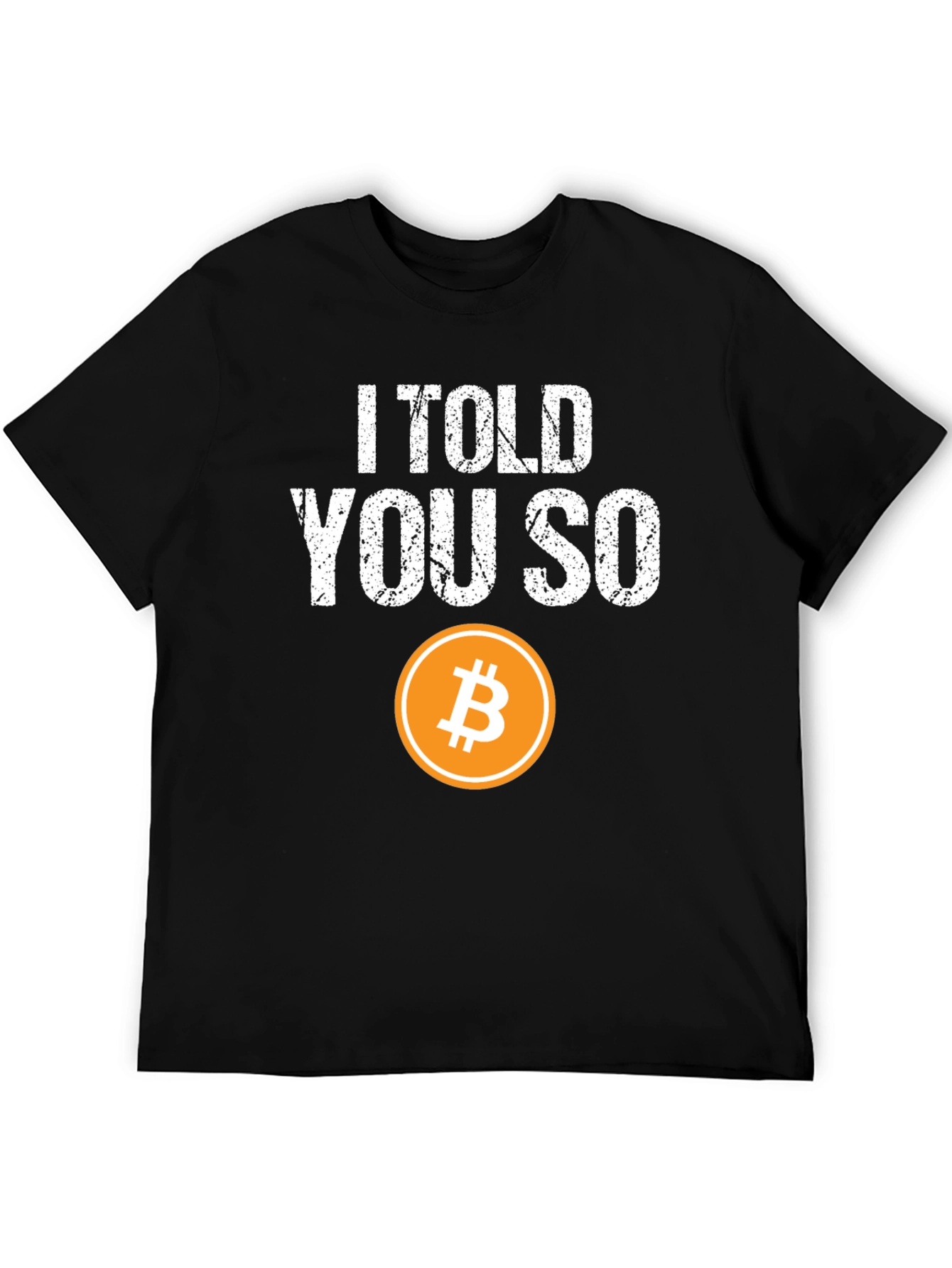 I Told You So Bitcoin Crypto T-Shirt
