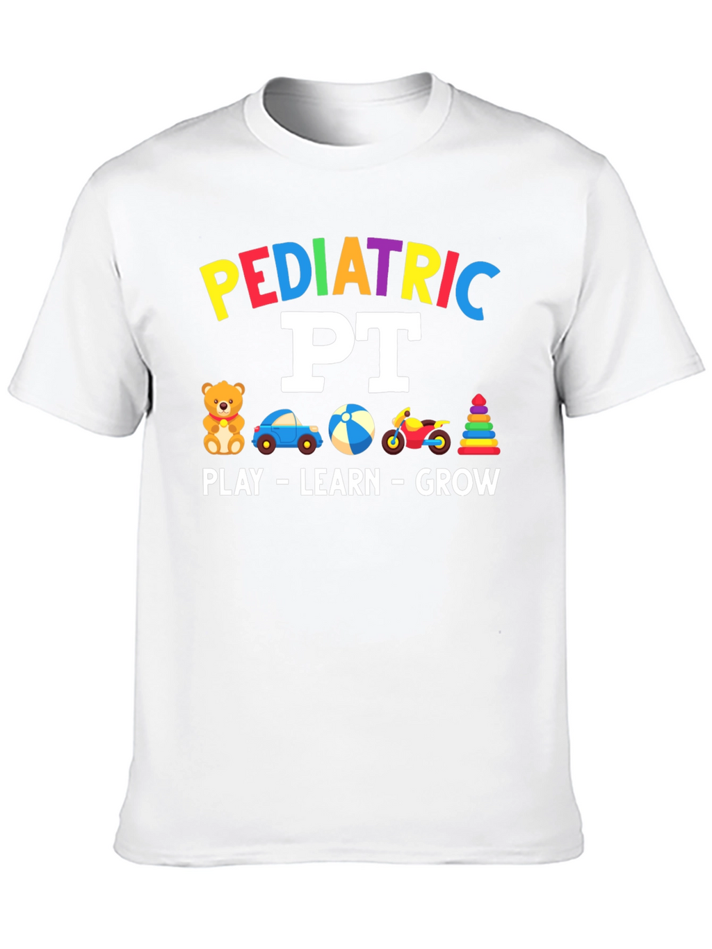Pediatric PT T-Shirt - Play Learn Grow