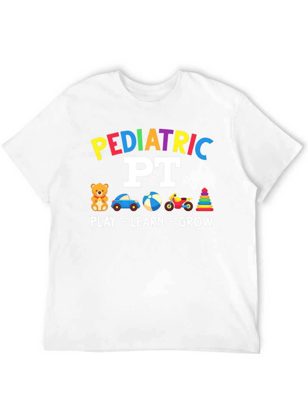 Pediatric PT T-Shirt - Play Learn Grow