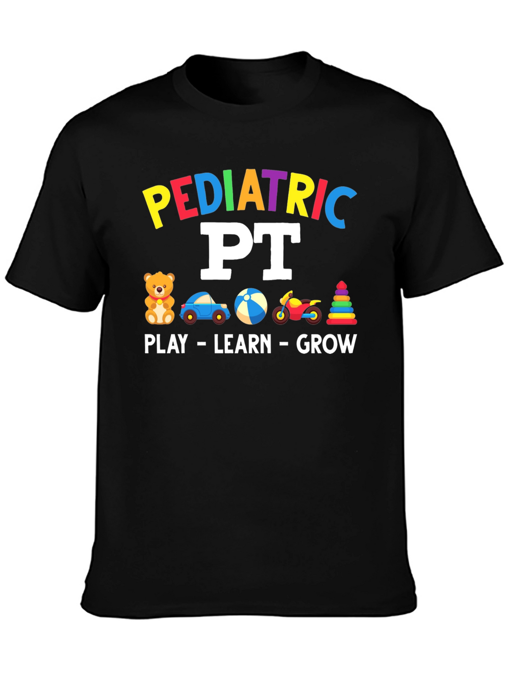 Pediatric PT T-Shirt - Play Learn Grow