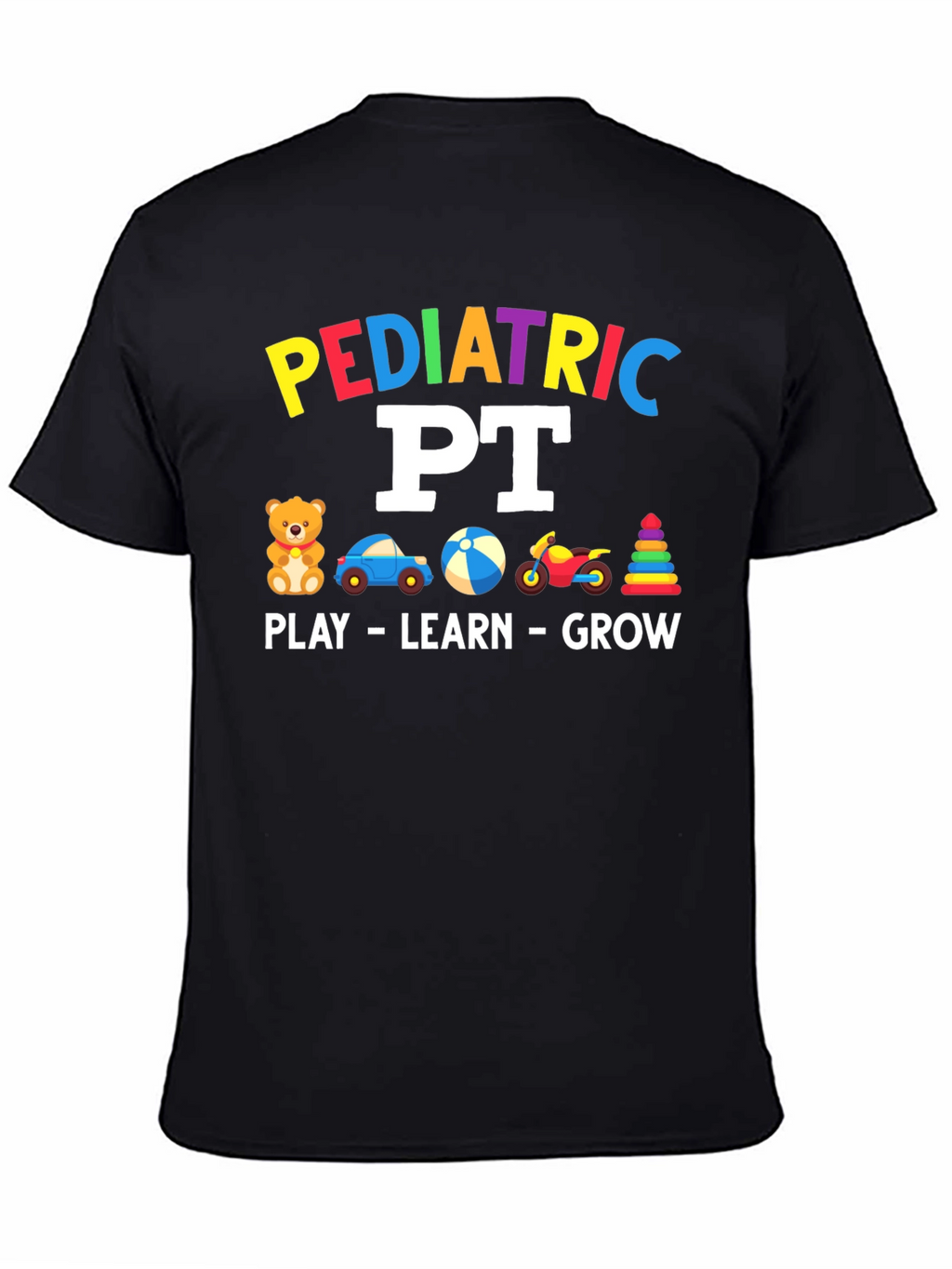 Pediatric PT T-Shirt - Play Learn Grow
