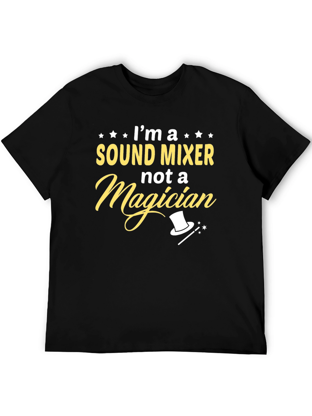 Sound Mixer Not a Magician T-Shirt