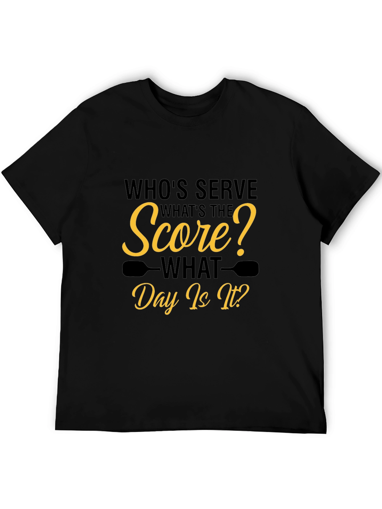 Pickleball Humor T-Shirt - Whos Serve? Score? Day?