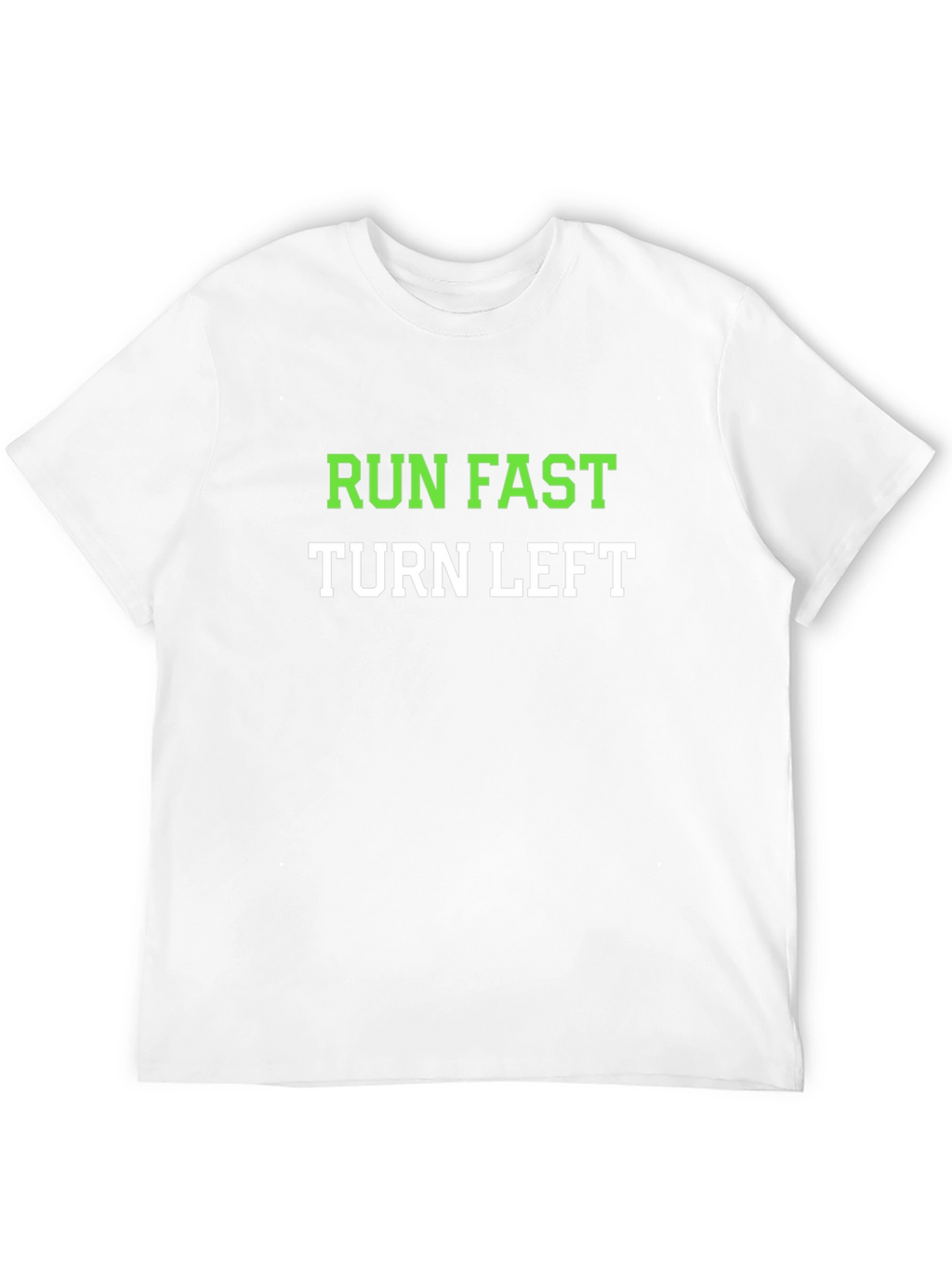Run Fast Turn Left Graphic Tee