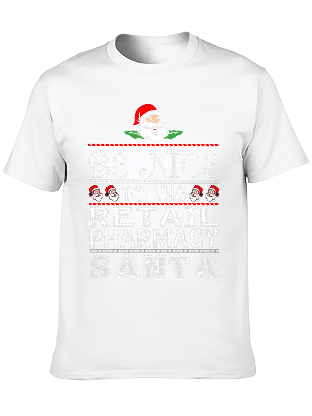 Be Nice to the Retail Pharmacy Santa Christmas T-Shirt