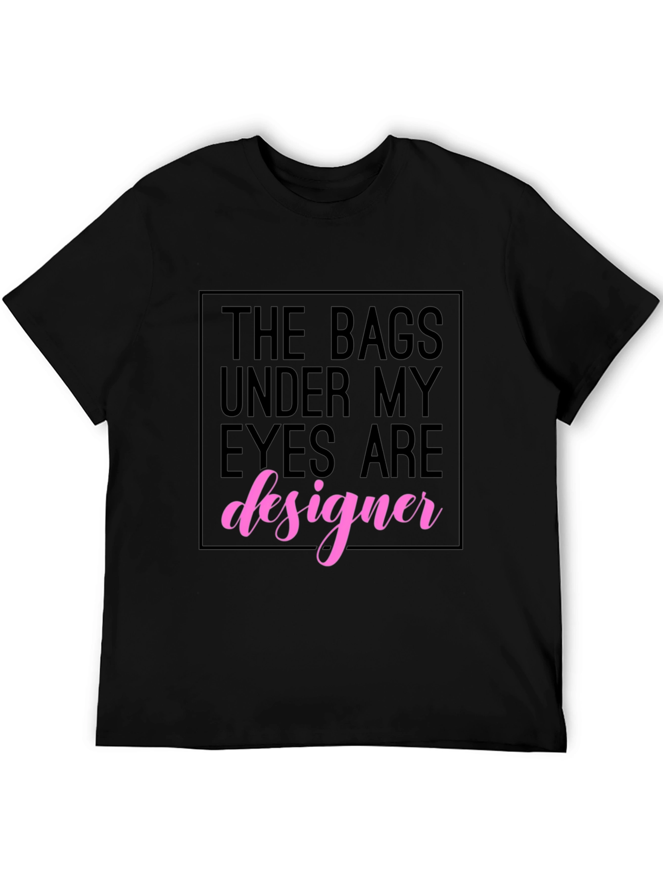 Designer Under Eye Bags Black Graphic Tee