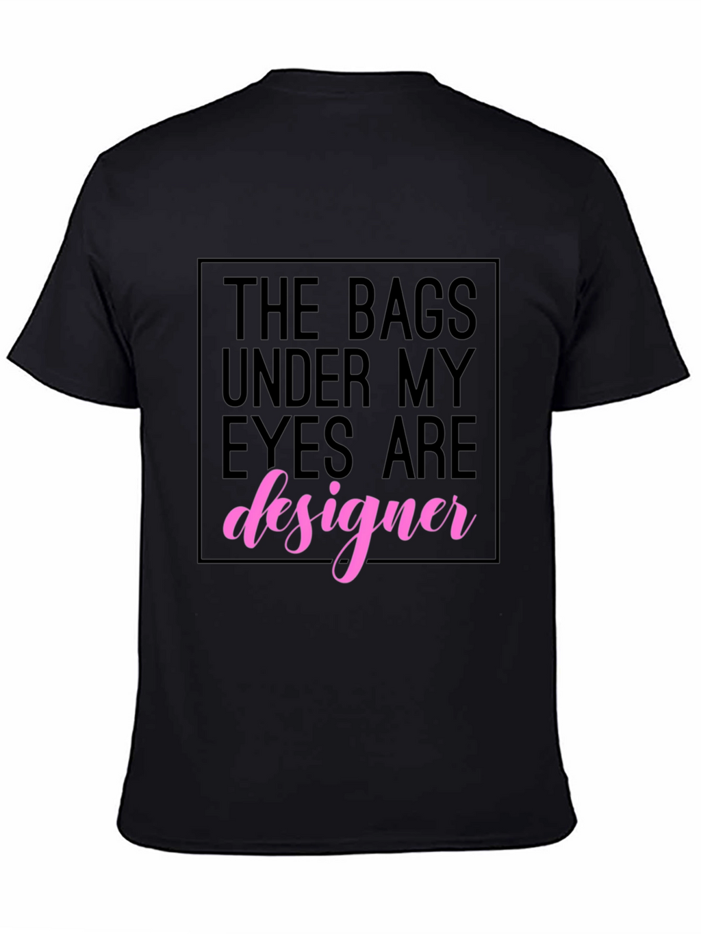 Designer Under Eye Bags Black Graphic Tee