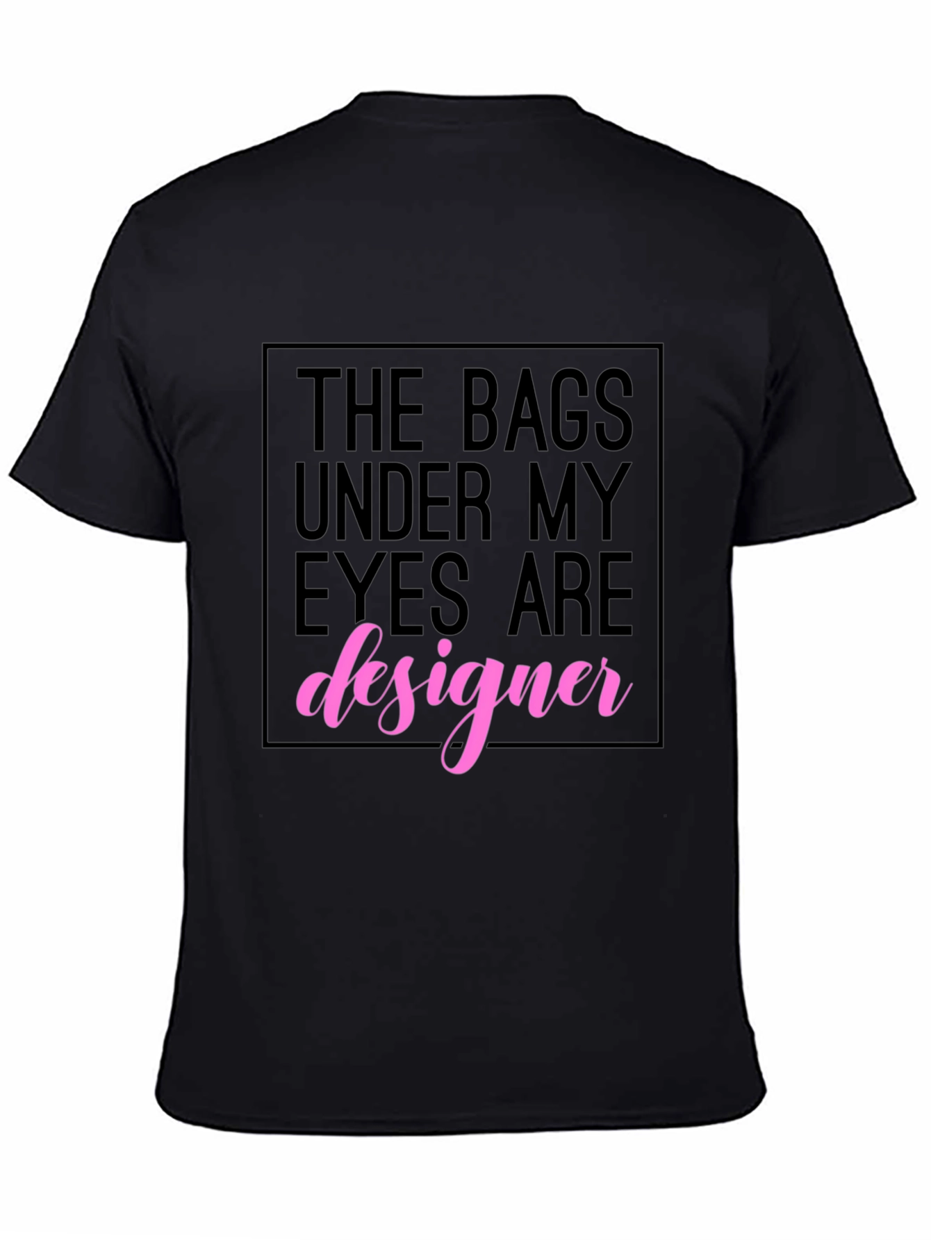 Designer Under Eye Bags Black Graphic Tee
