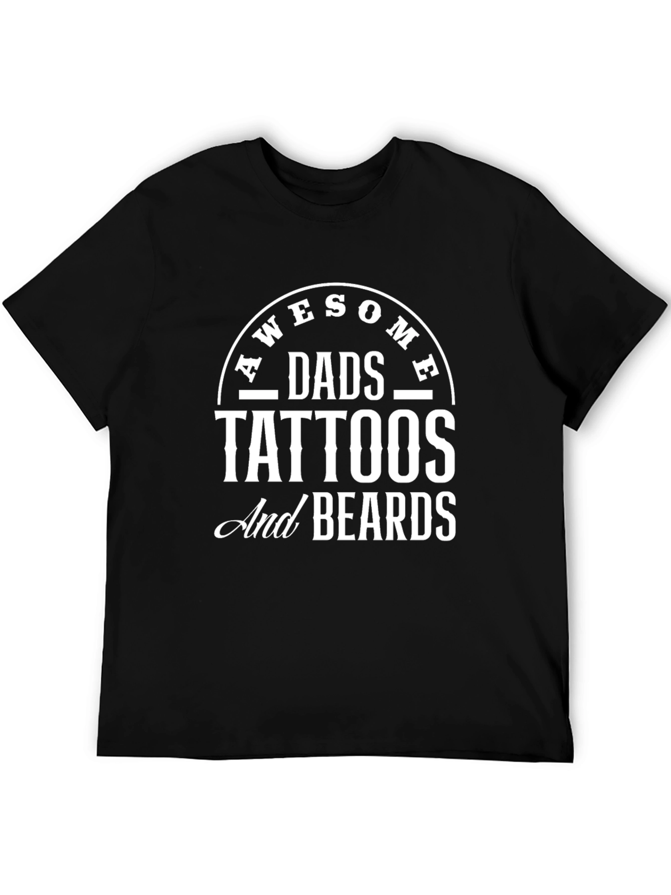 Awesome Dads Tattoos and Beards Black T-Shirt