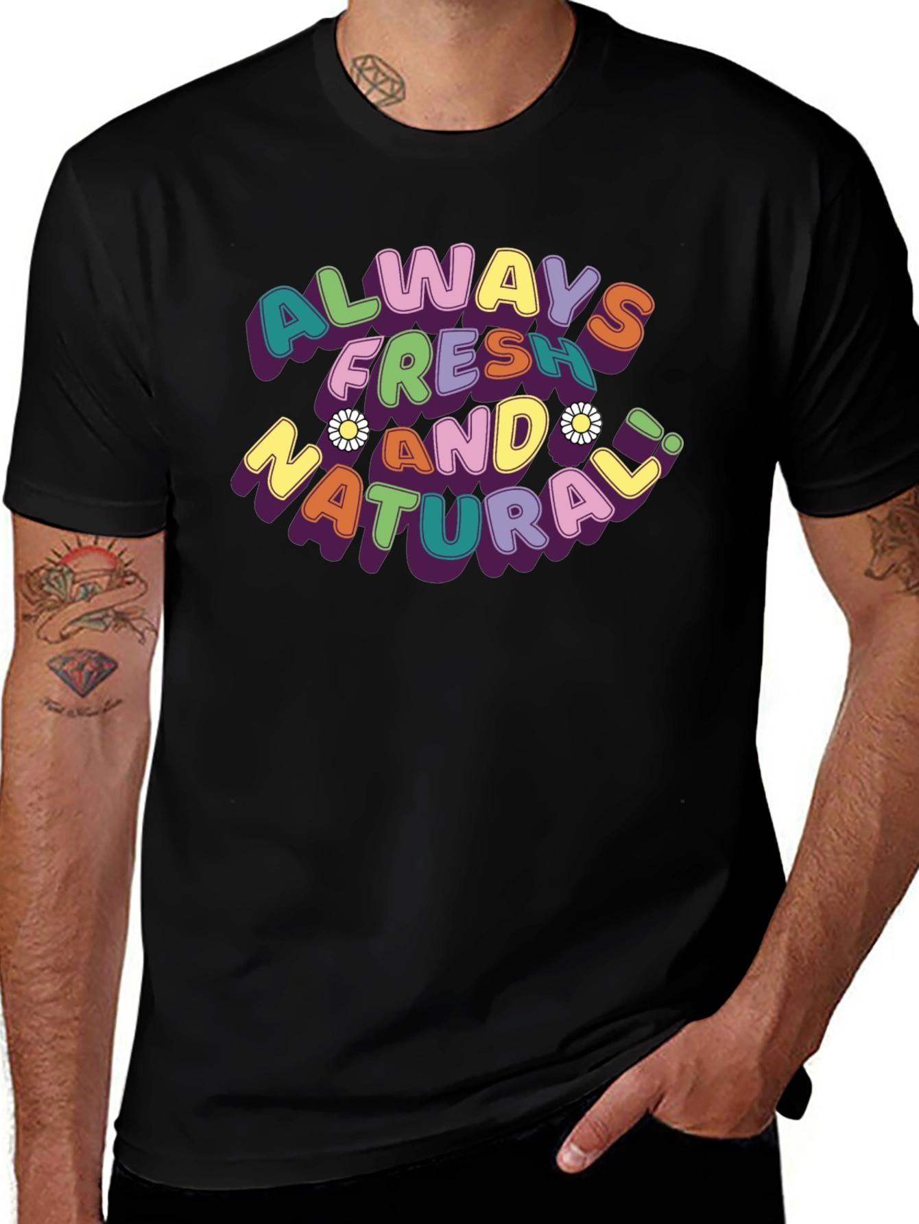 Always Fresh and Natural T-Shirt
