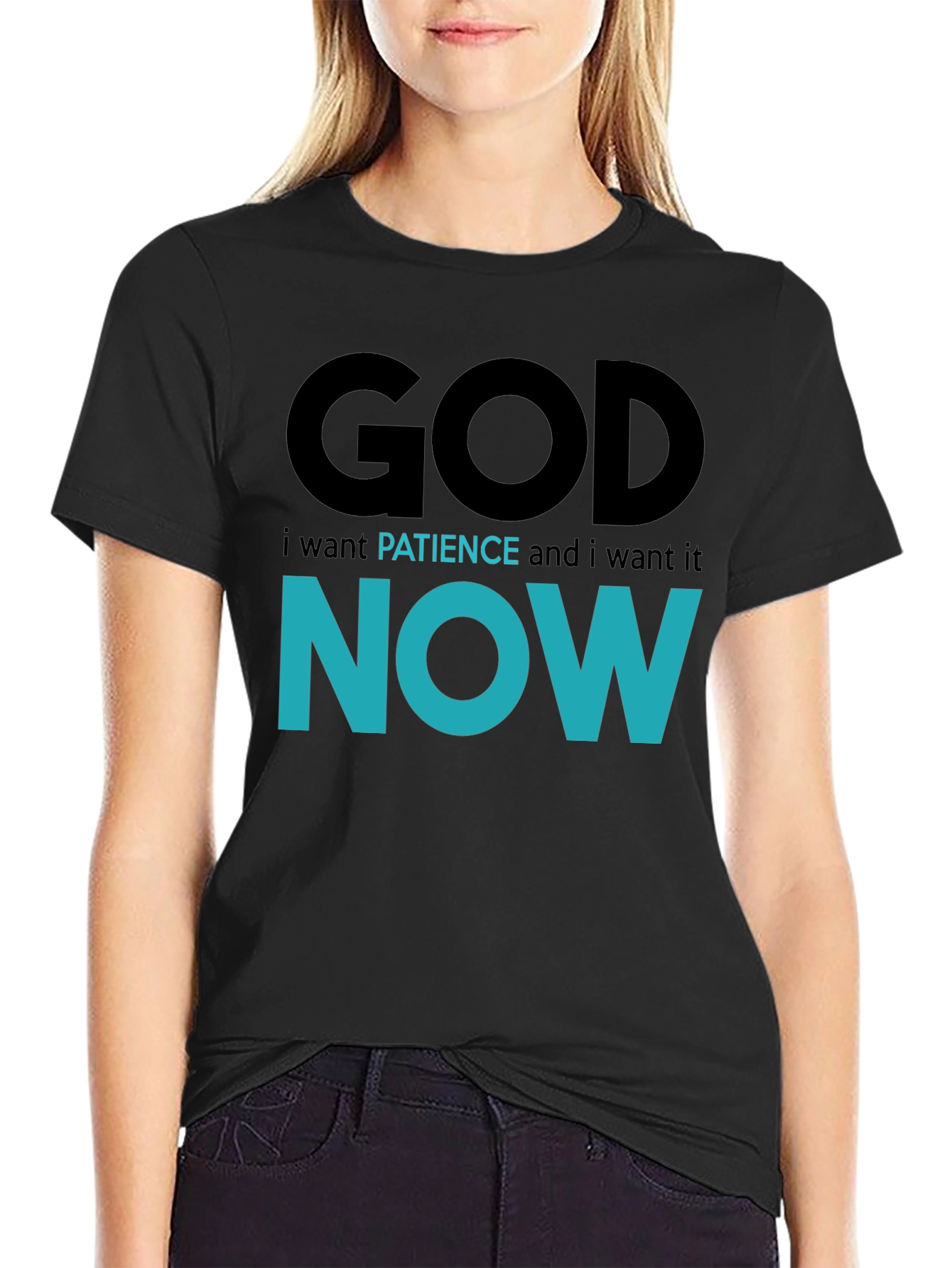 God Patience Now T-Shirt - Funny Sarcastic Graphic Tee