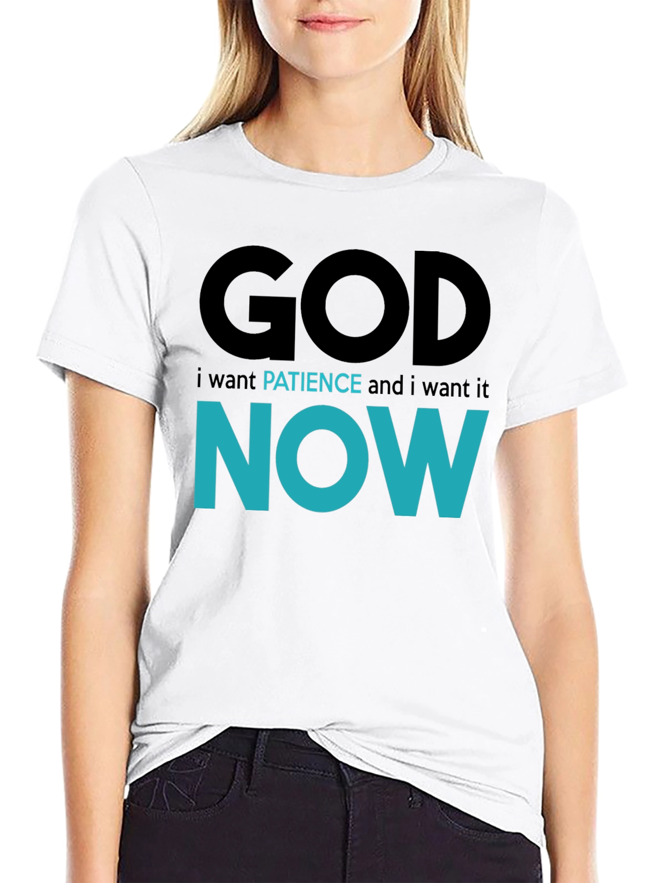 God Patience Now T-Shirt - Funny Sarcastic Graphic Tee