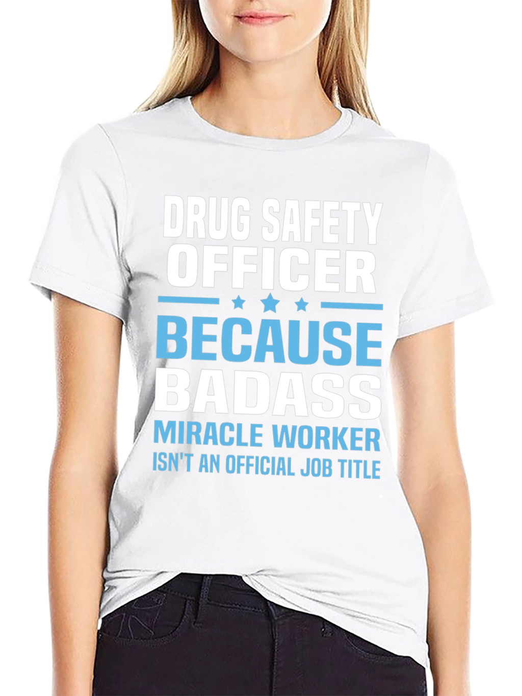 Drug Safety Officer Badass T-Shirt