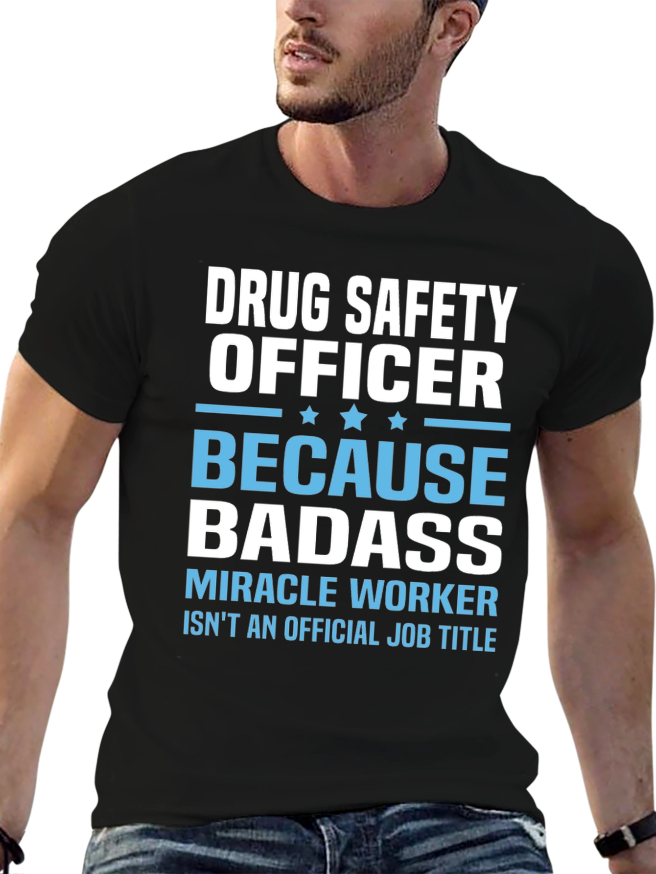 Drug Safety Officer Badass T-Shirt