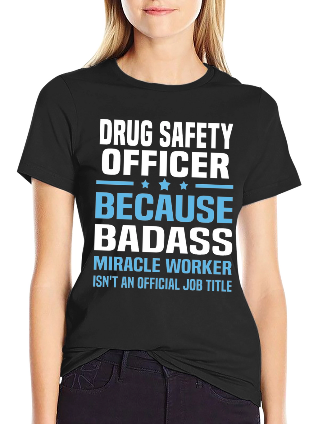 Drug Safety Officer Badass T-Shirt