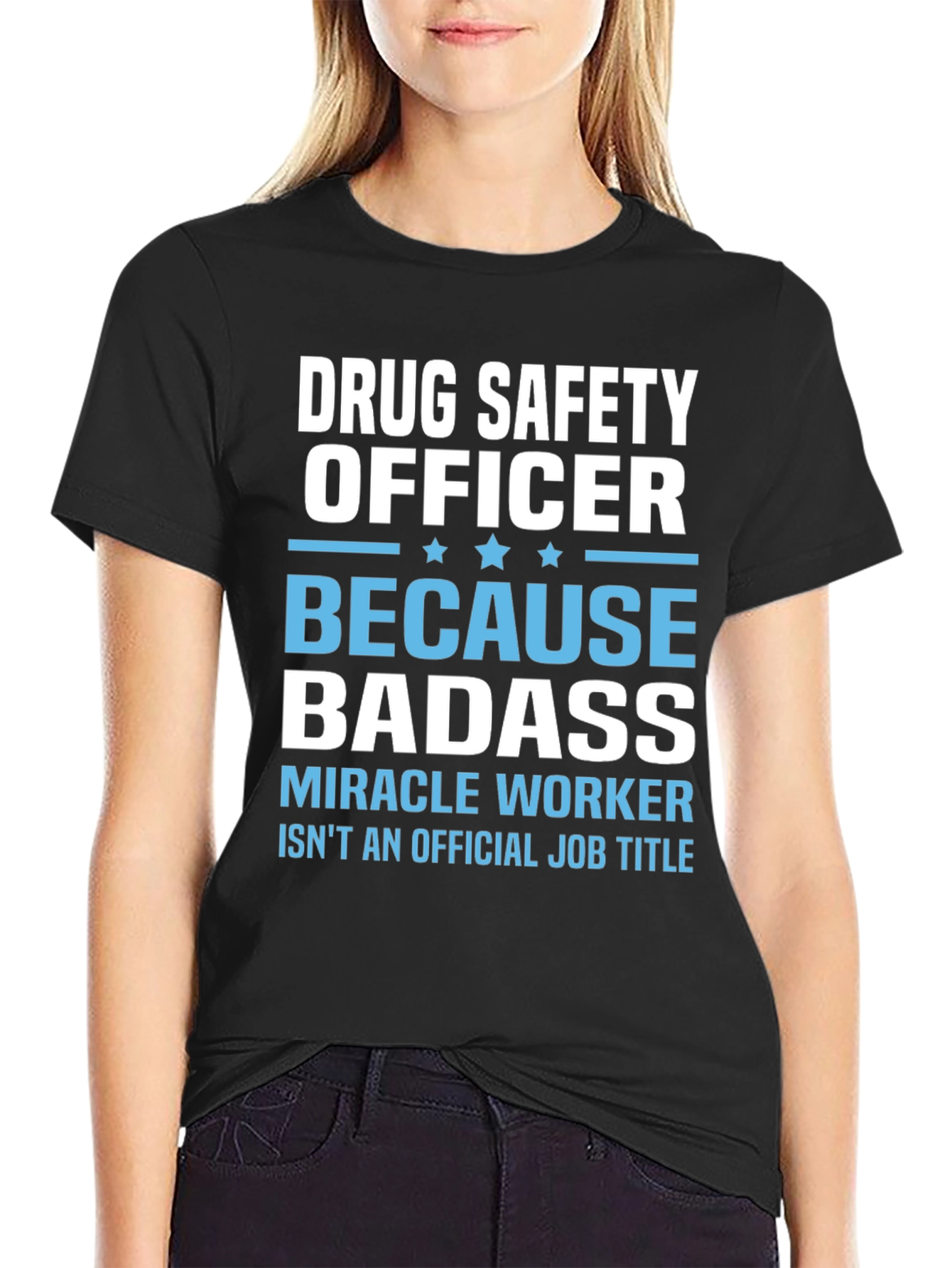 Drug Safety Officer Badass T-Shirt