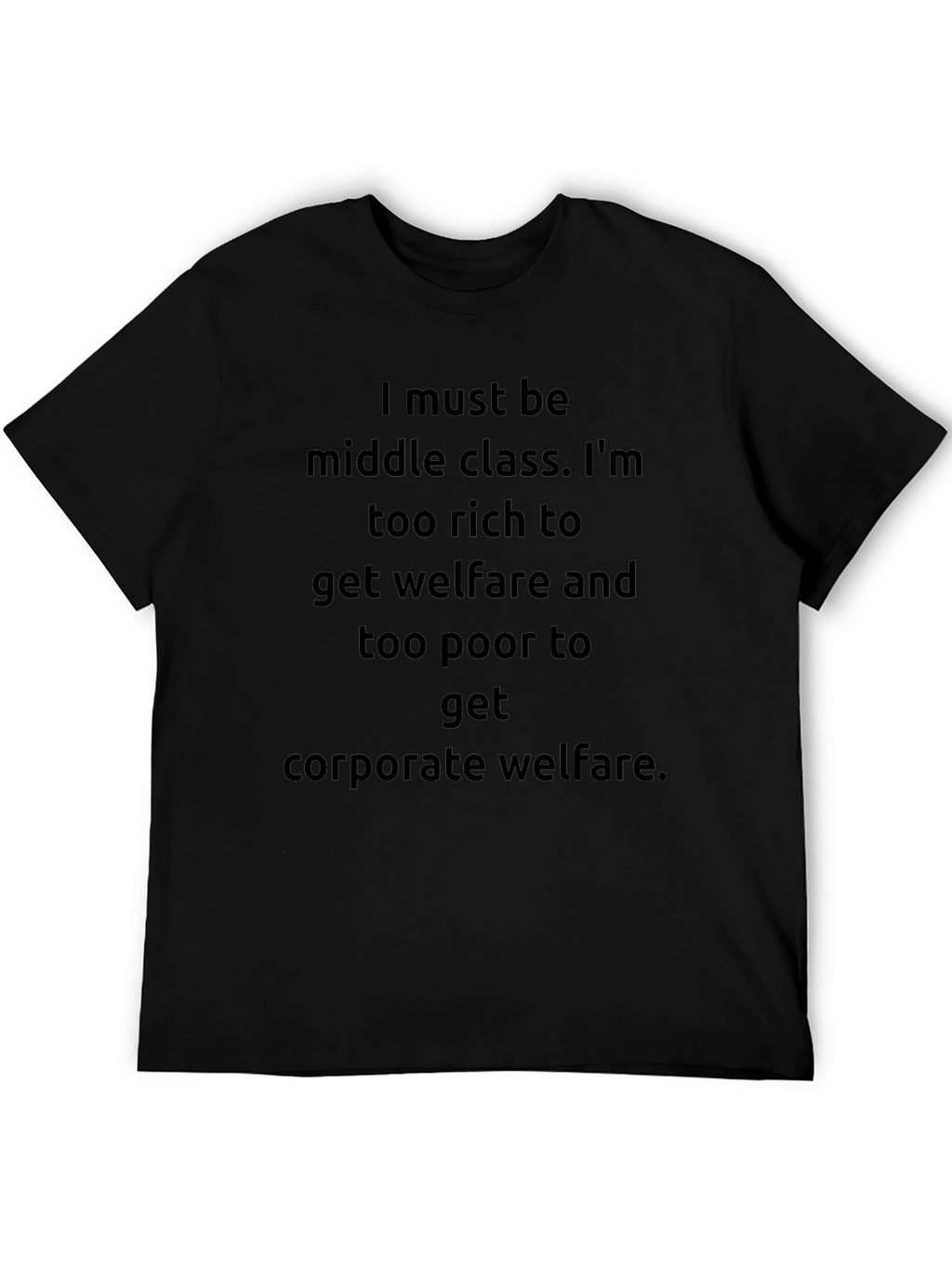 Middle Class Humor Graphic T-Shirt
